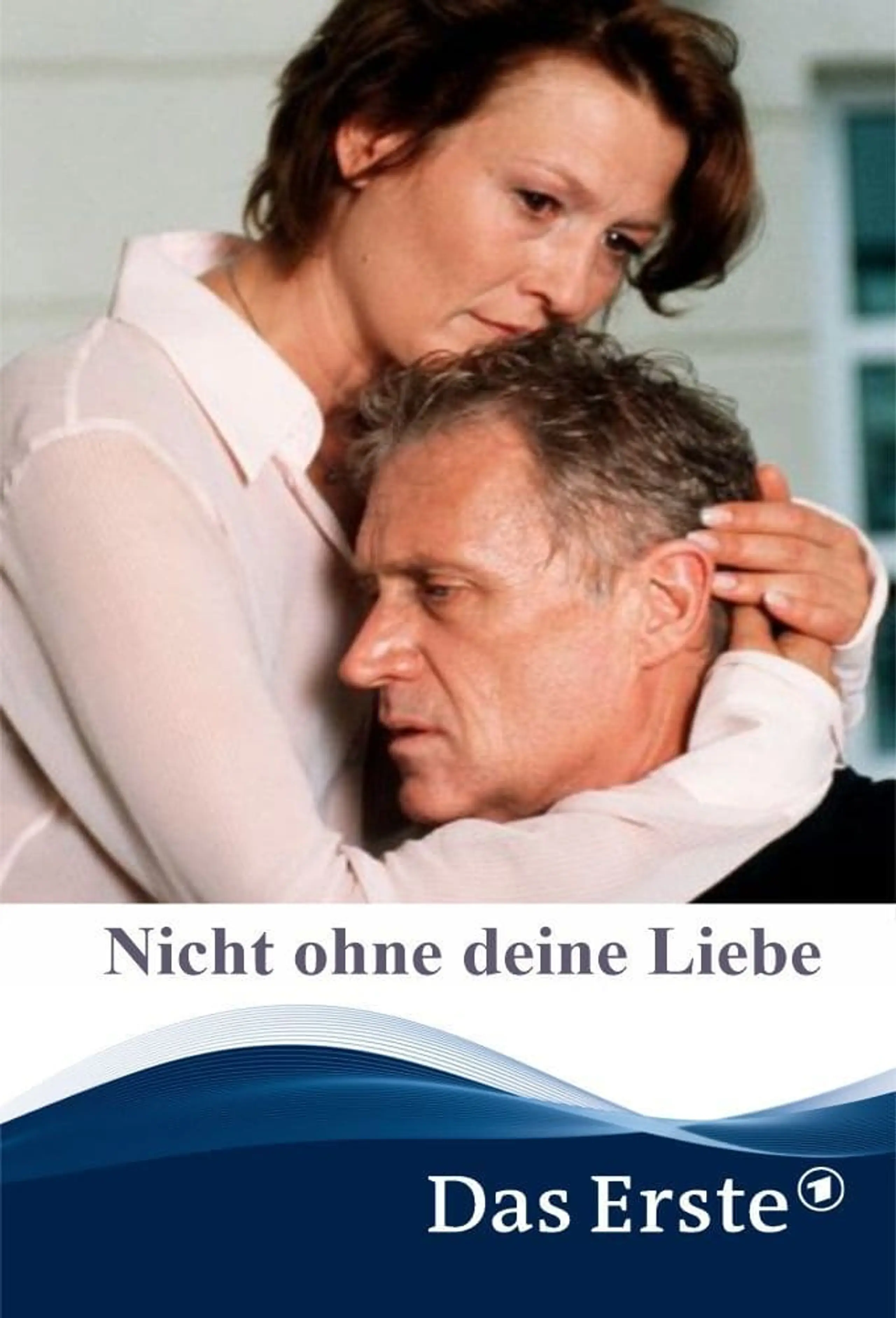 Nicht ohne deine Liebe