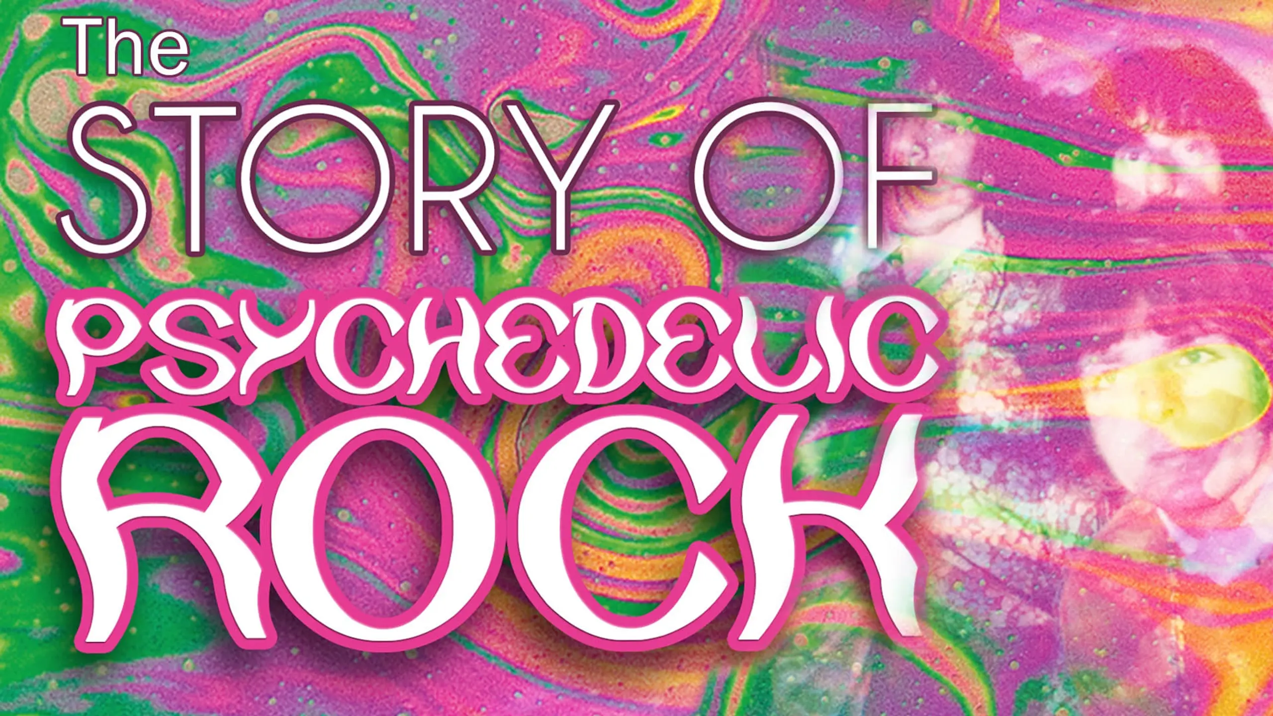 The Story of Psychedelic Rock