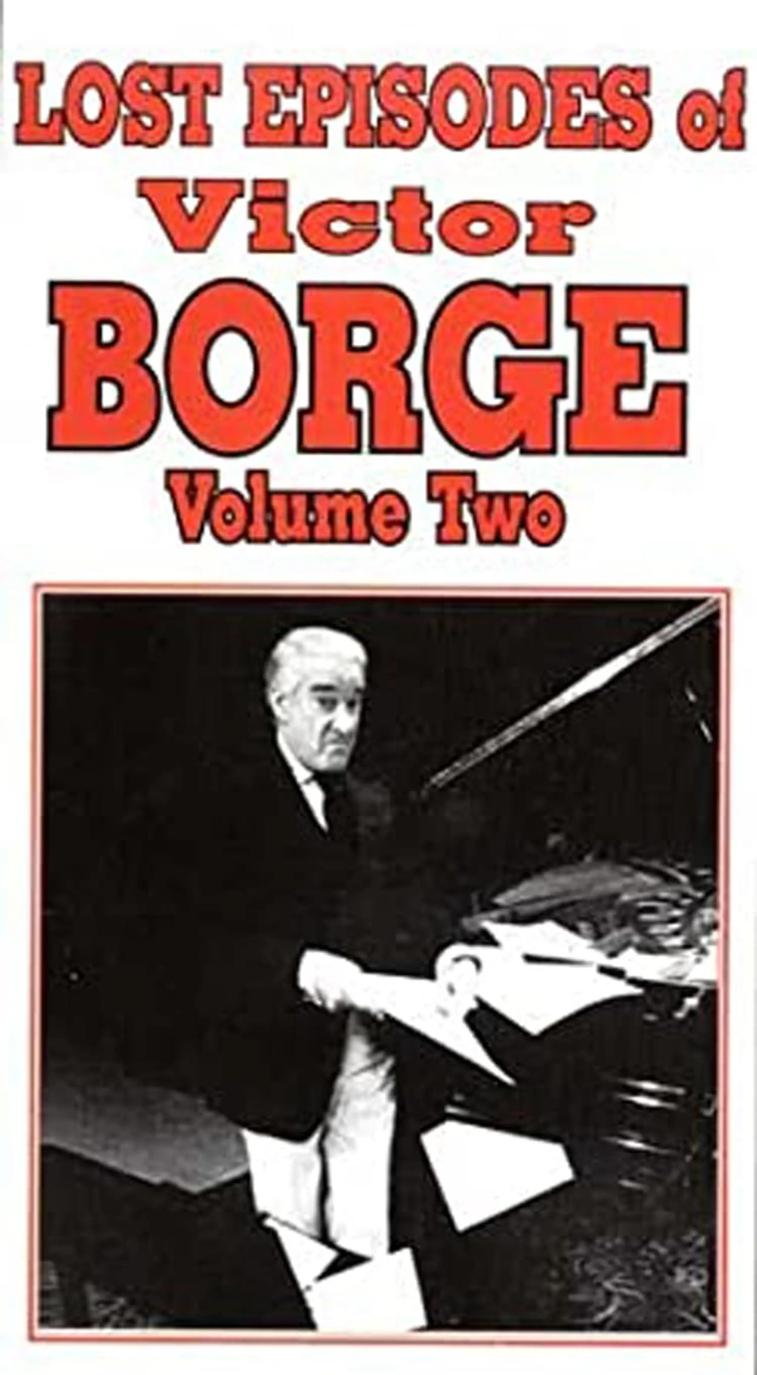 Lost Episodes of Victor Borge - Volume Two