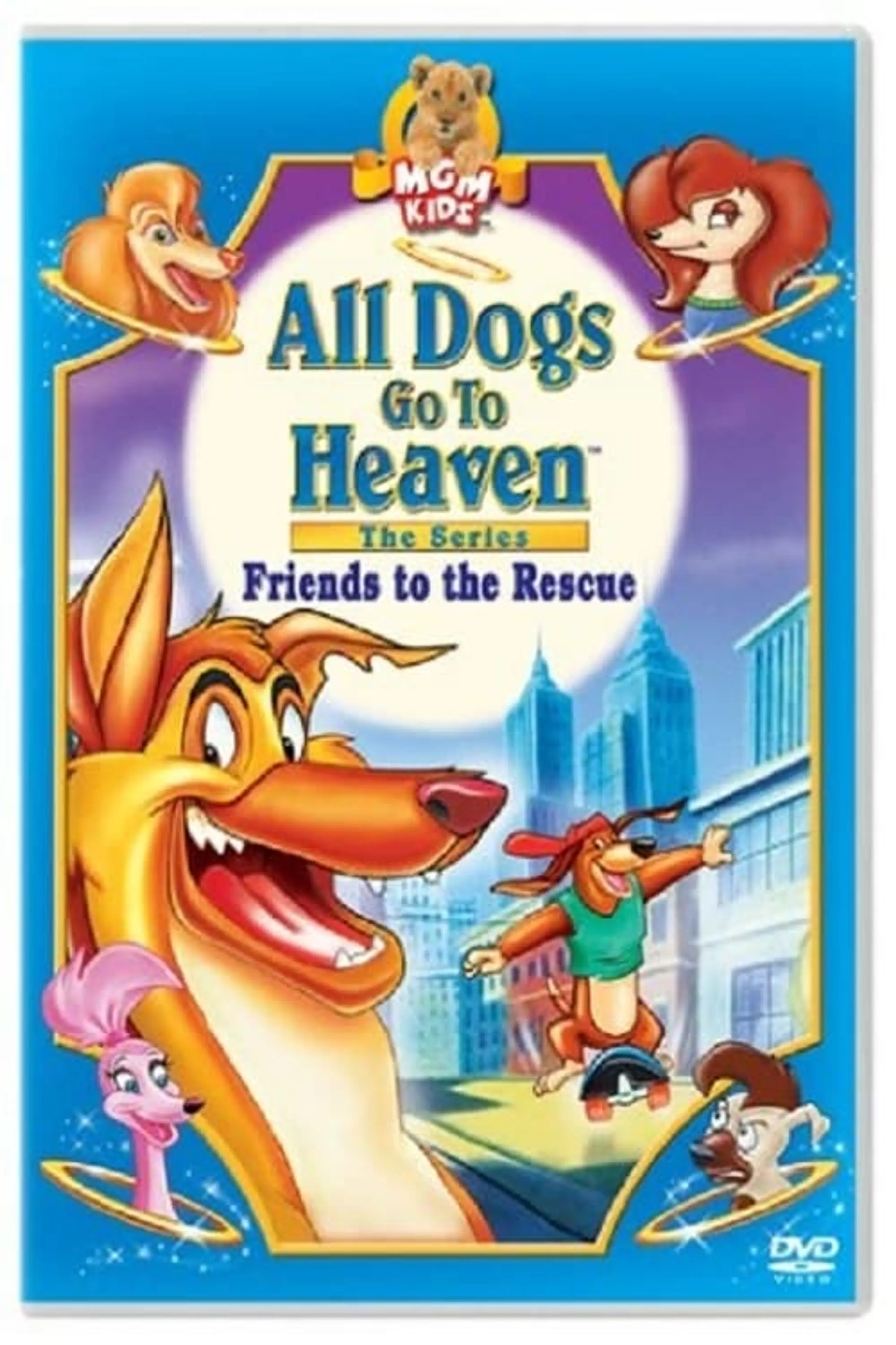 All Dogs Go to Heaven: Friends to the Rescue