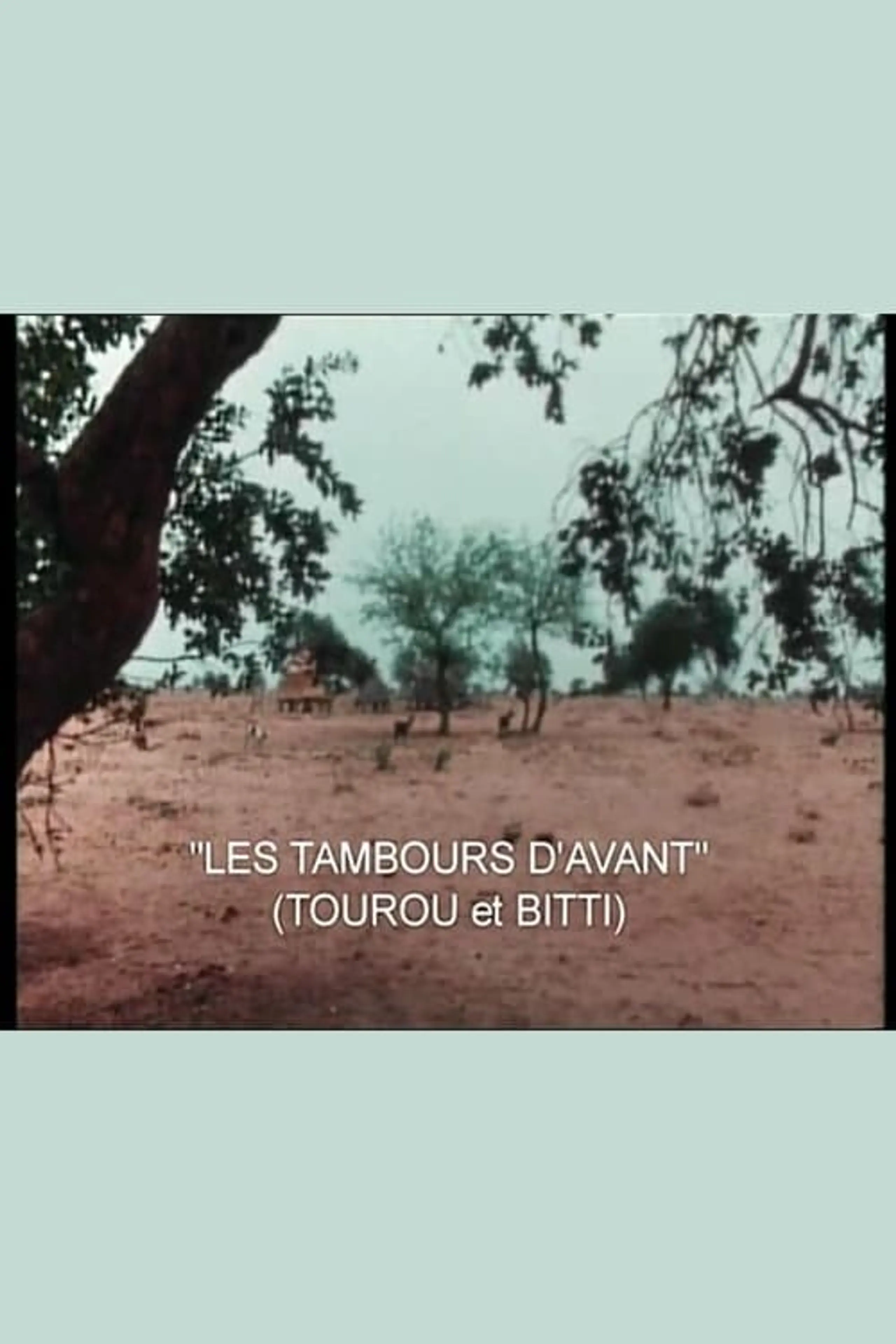 Tourou et Bitti: Les tambours d'avant