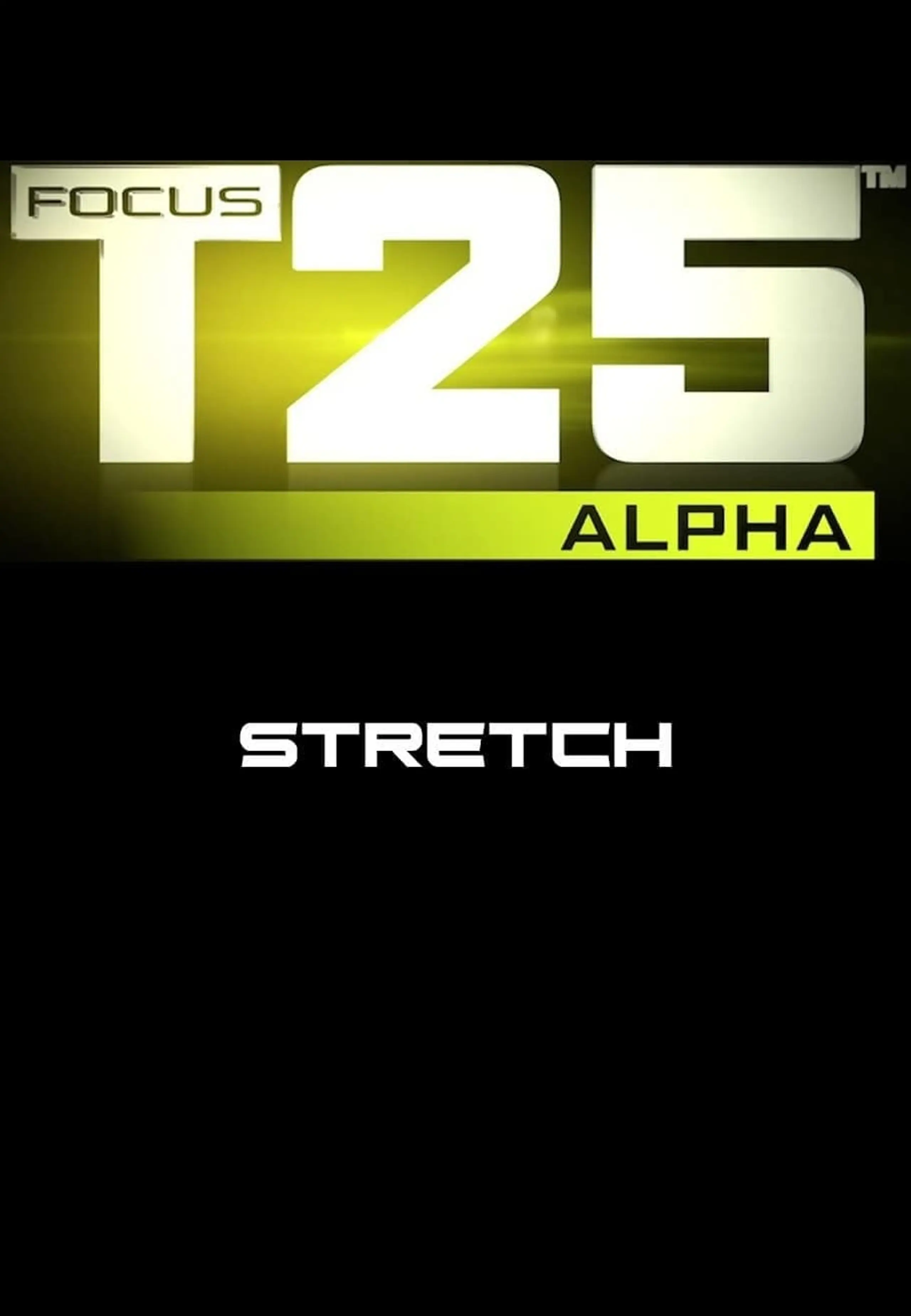 Focus T25: Alpha - Stretch