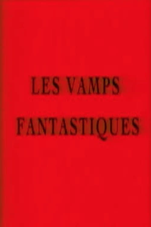 Les vamps fantastiques