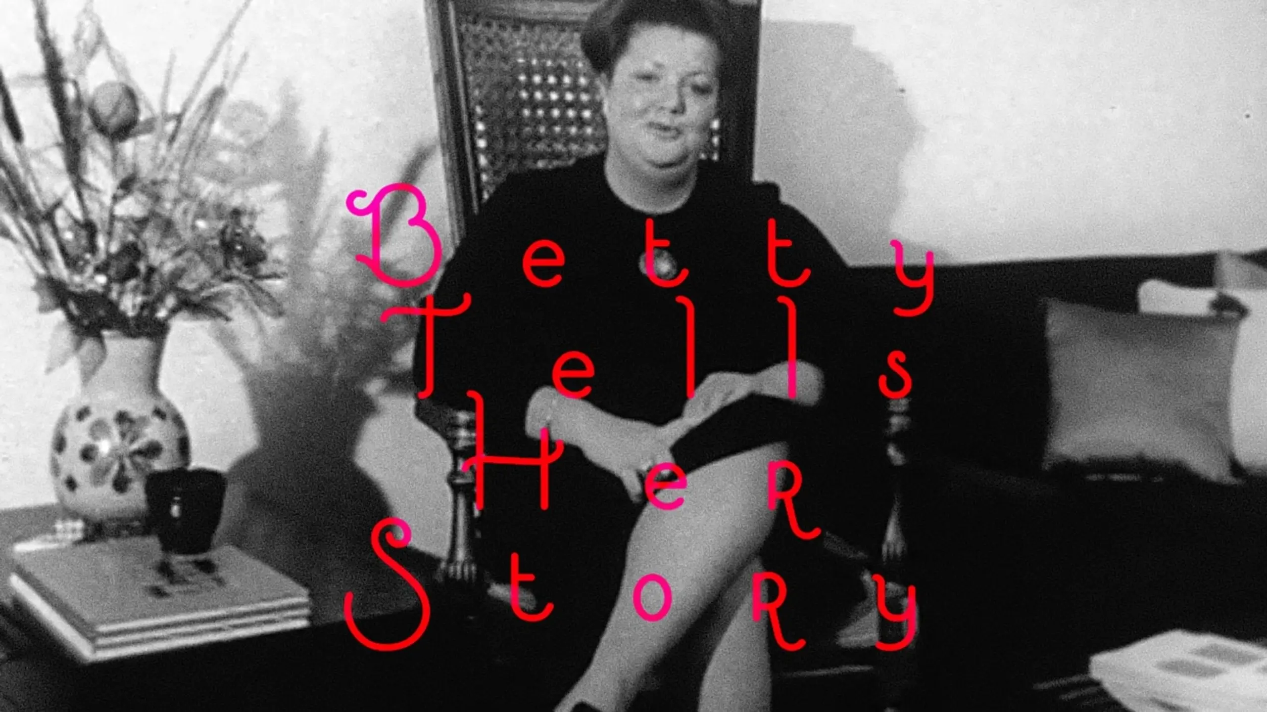 Betty Tells Her Story