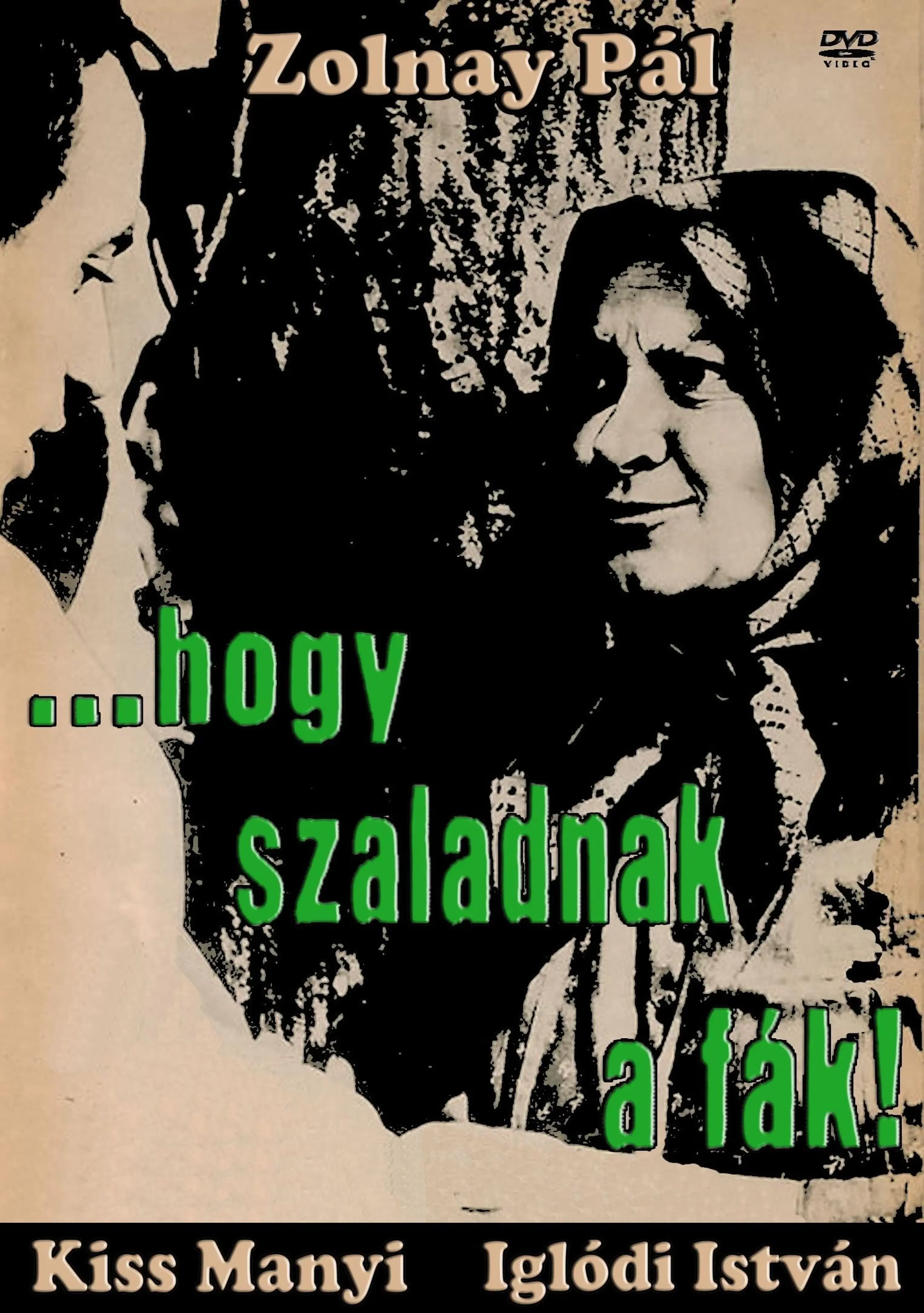 ... hogy szaladnak a fák!