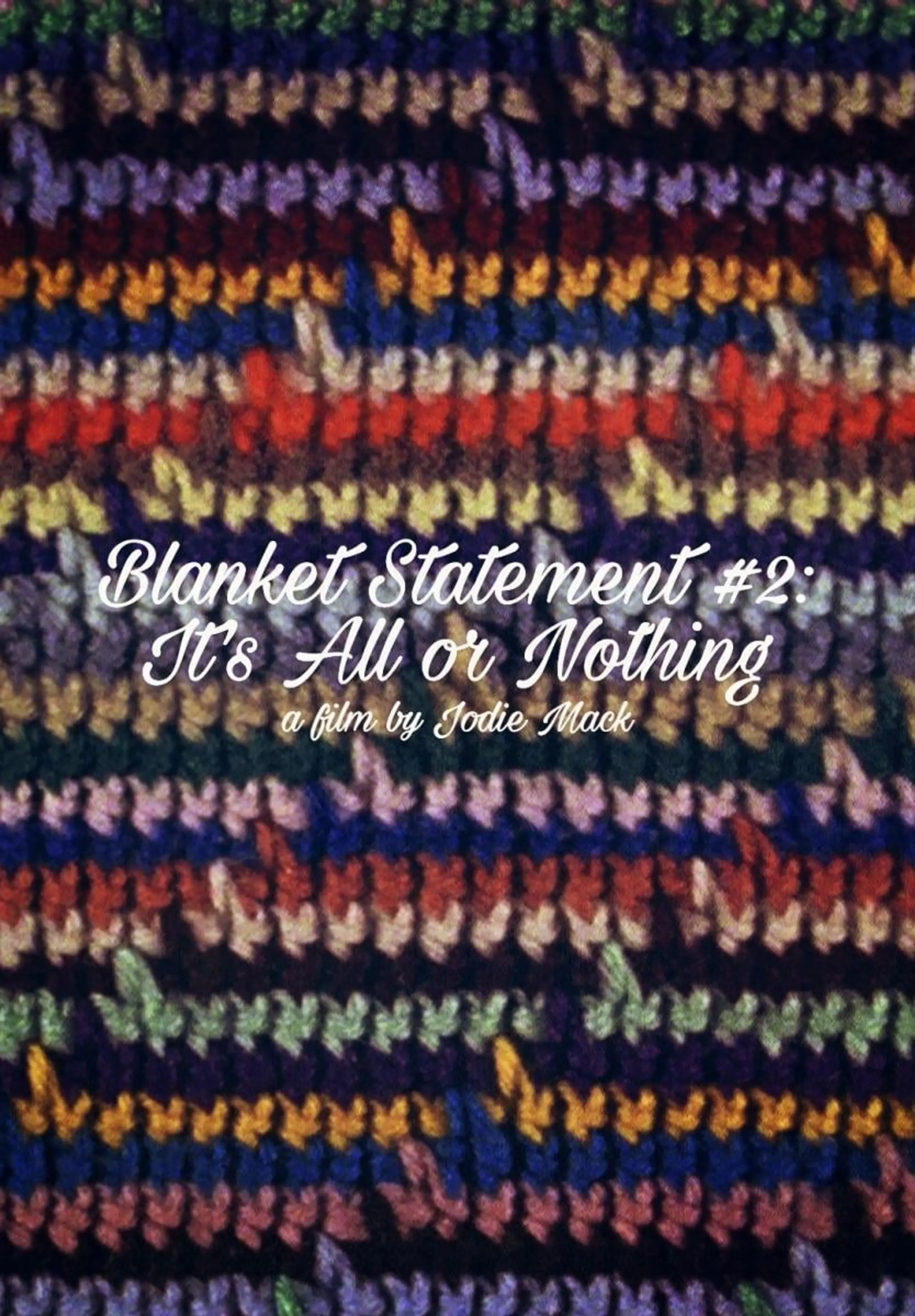 Blanket Statement #2: It's All or Nothing