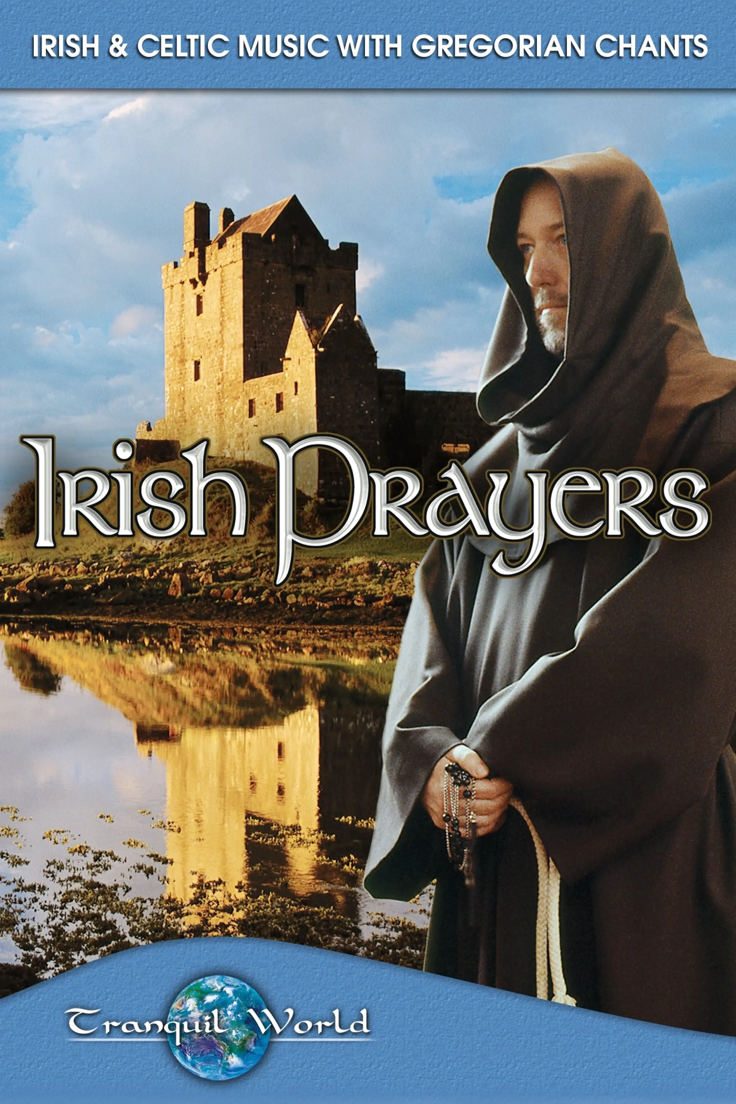 Irish Prayers: Tranquil World - Irish & Celtic Music with Gregorian Chants