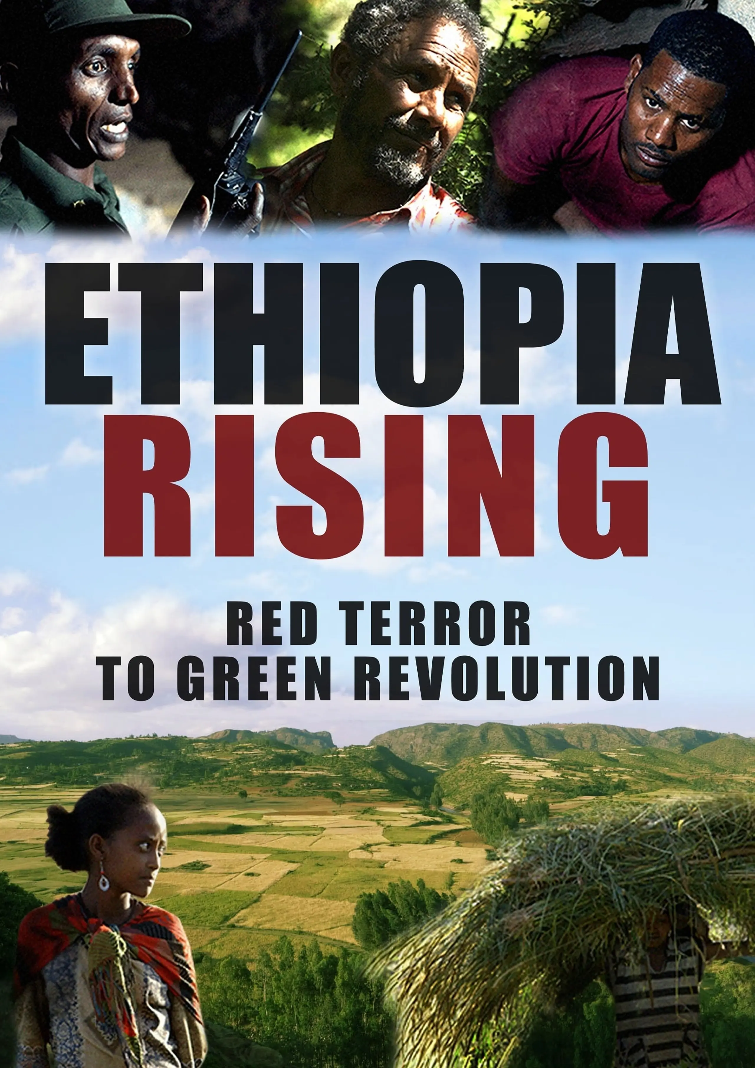 Ethiopia Rising: Red Terror to Green Revolution