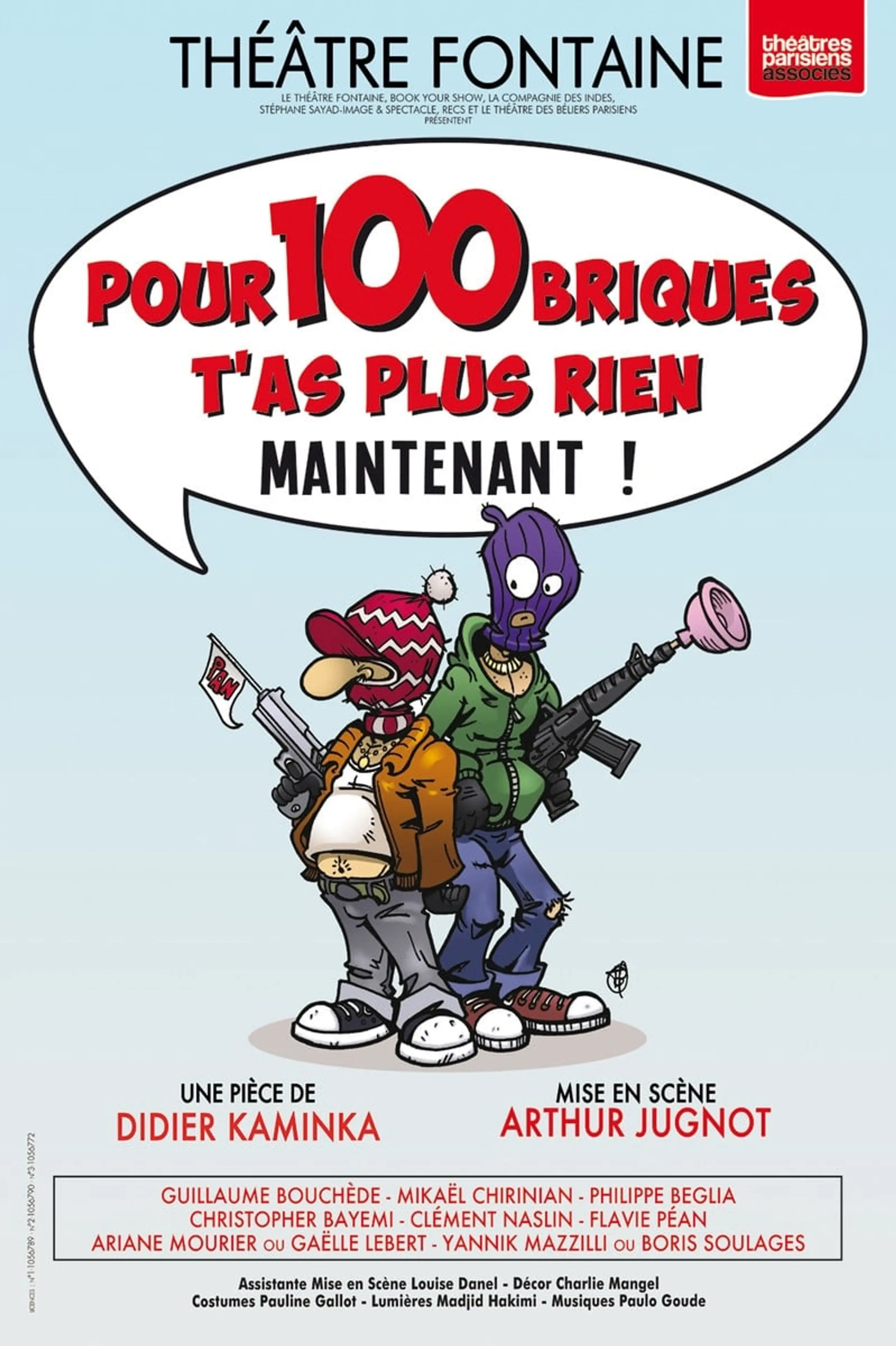 Pour 100 briques t'as plus rien maintenant !