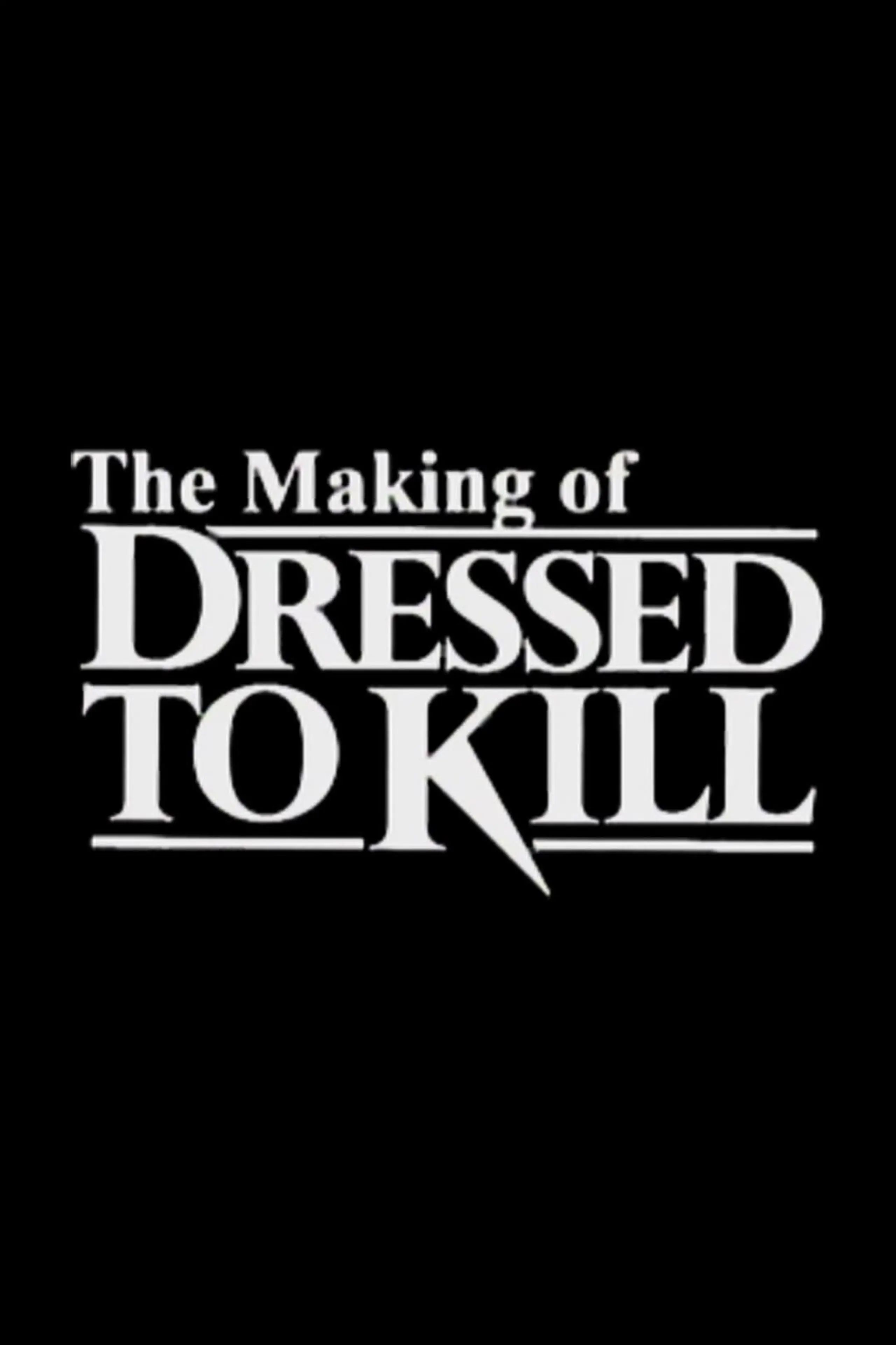 The Making of 'Dressed to Kill'