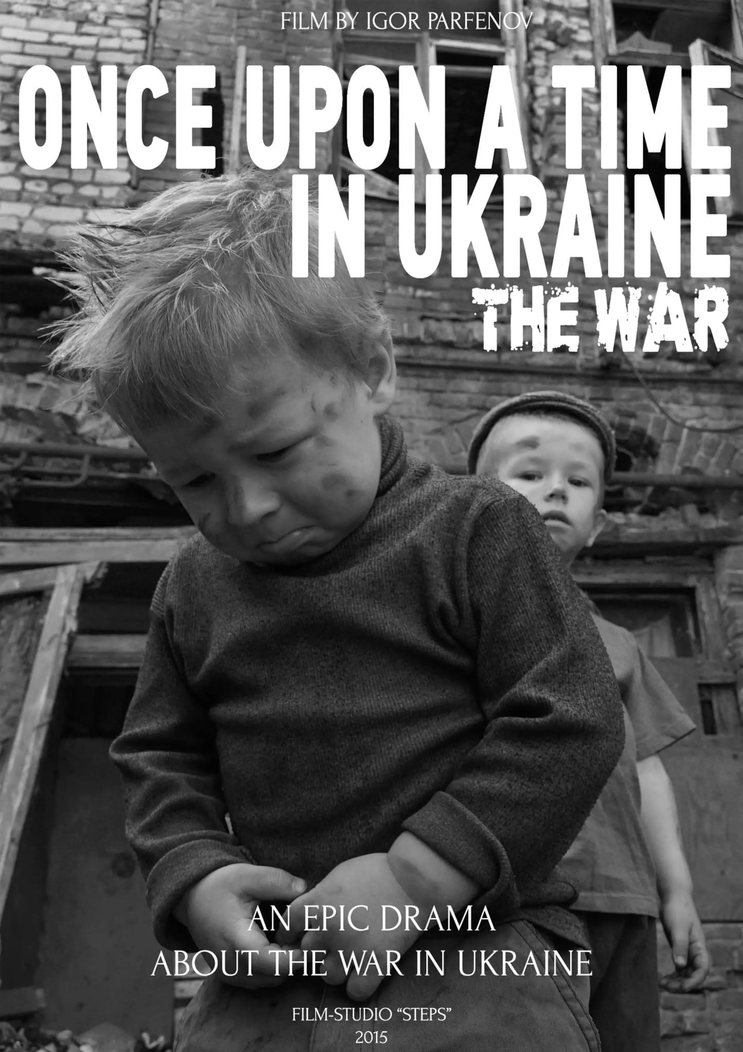 Once Upon a Time in Ukraine: The War