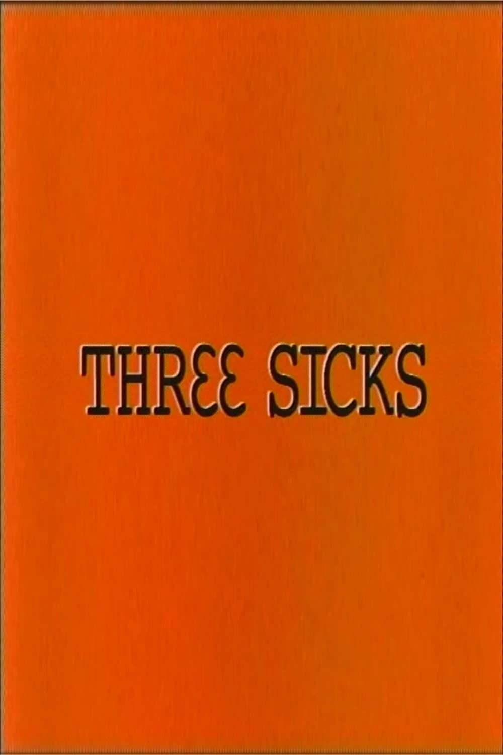 Three Sicks
