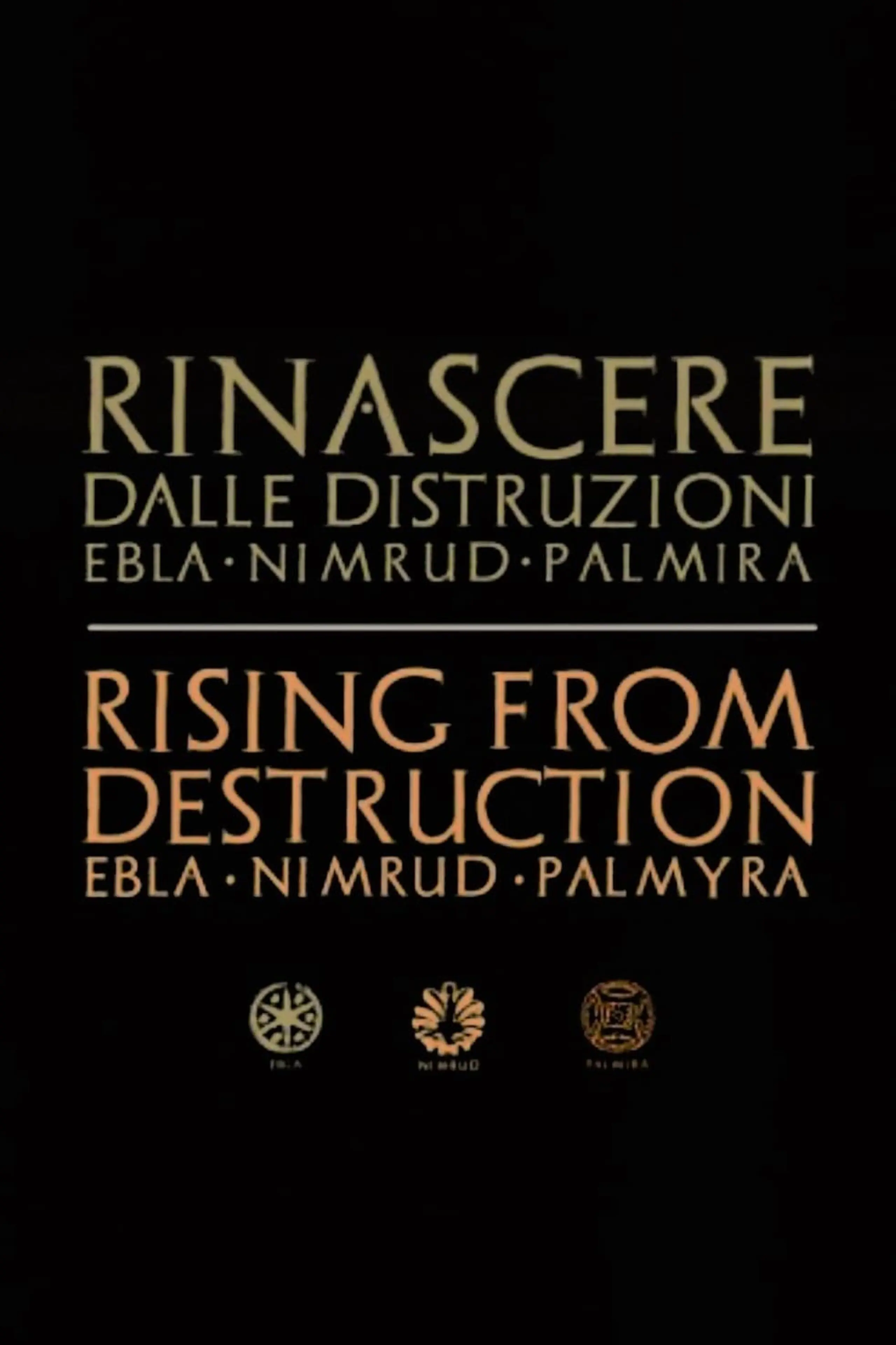 Rinascere dalle distruzioni: Ebla, Nimrud, Palmira