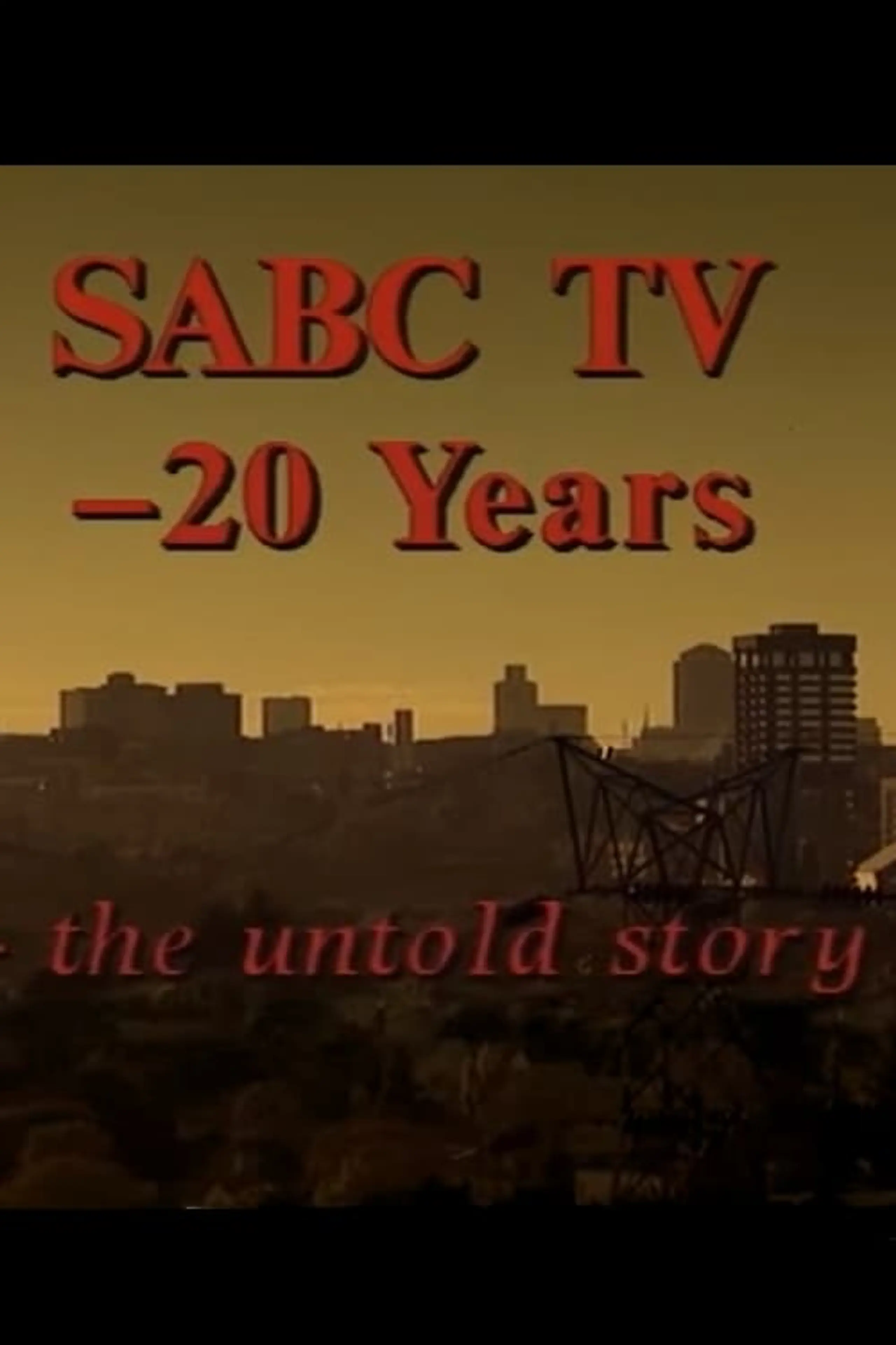 SABC TV - 20 Years: The Untold Story