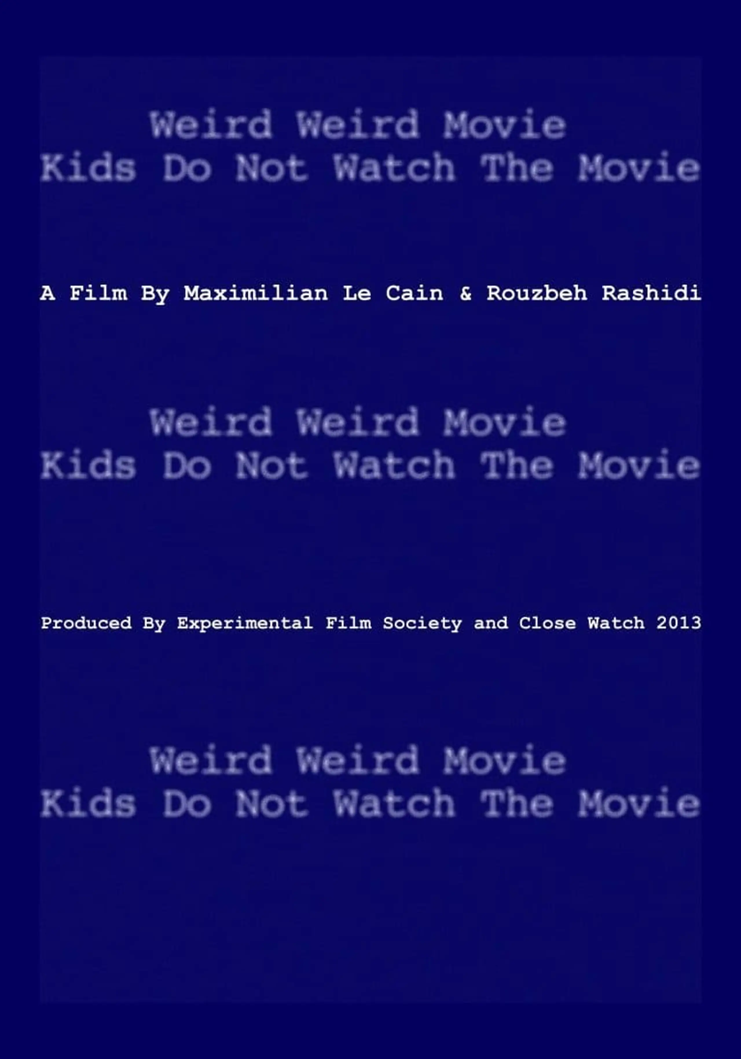 Weird Weird Movie Kids Do Not Watch The Movie