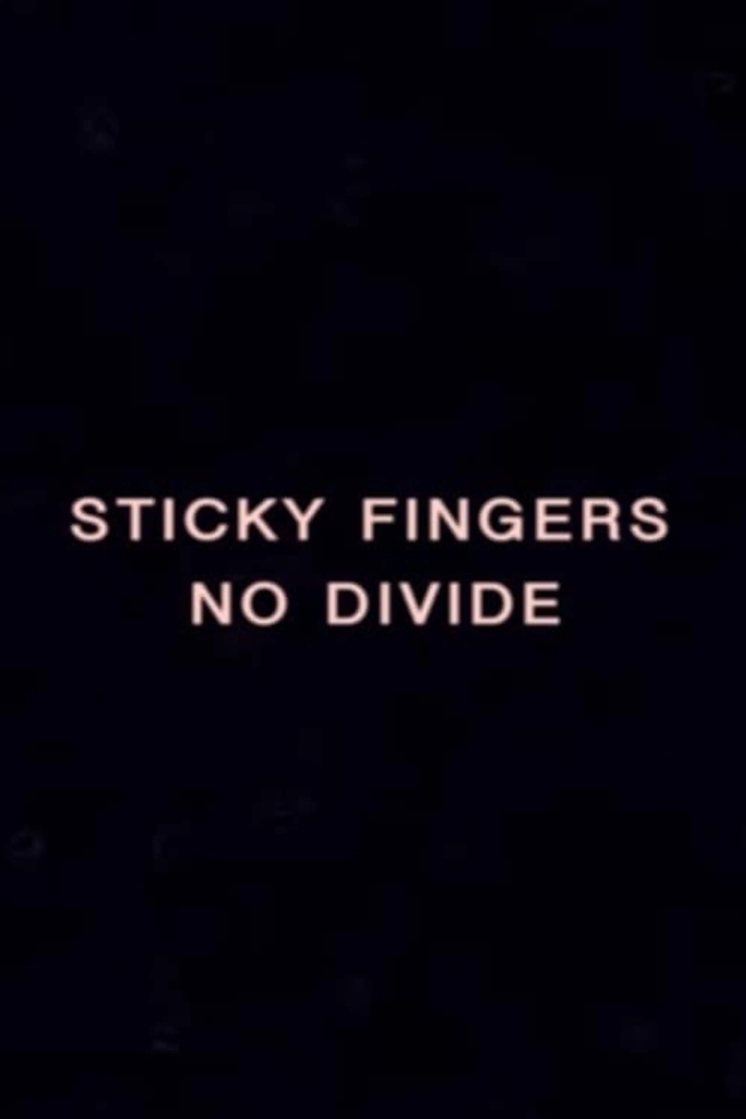 NO DIVIDE - A Sticky Film by Rhys Day