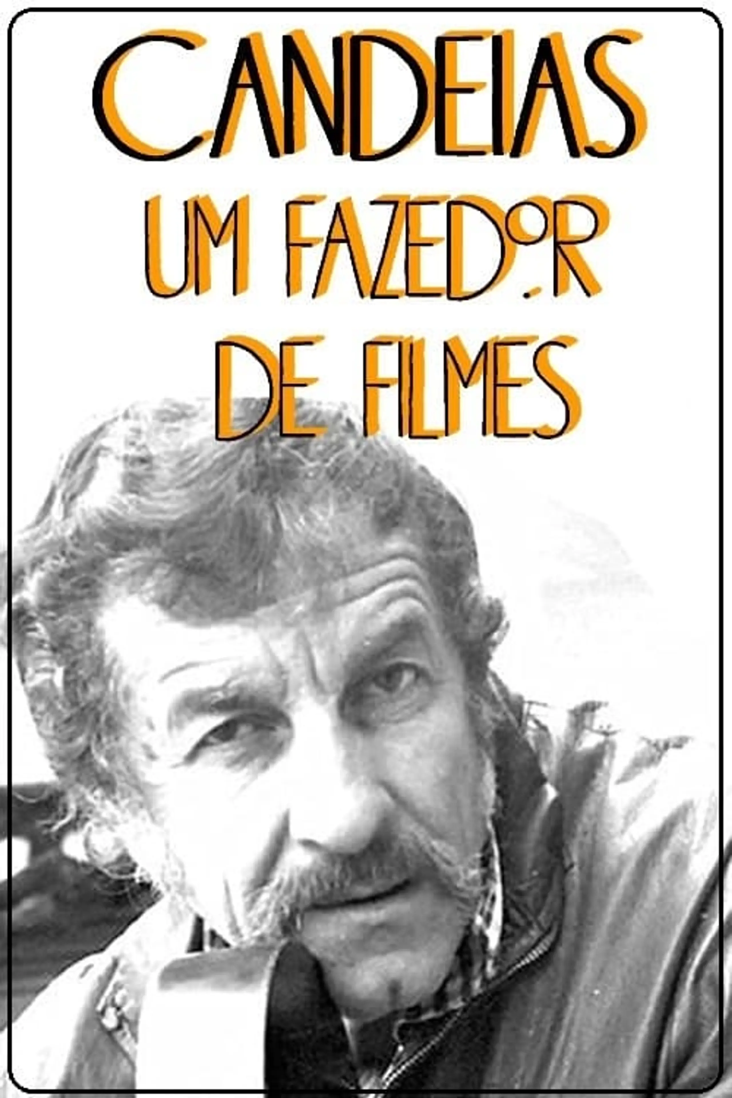 Candeias, Um fazedor de Filmes