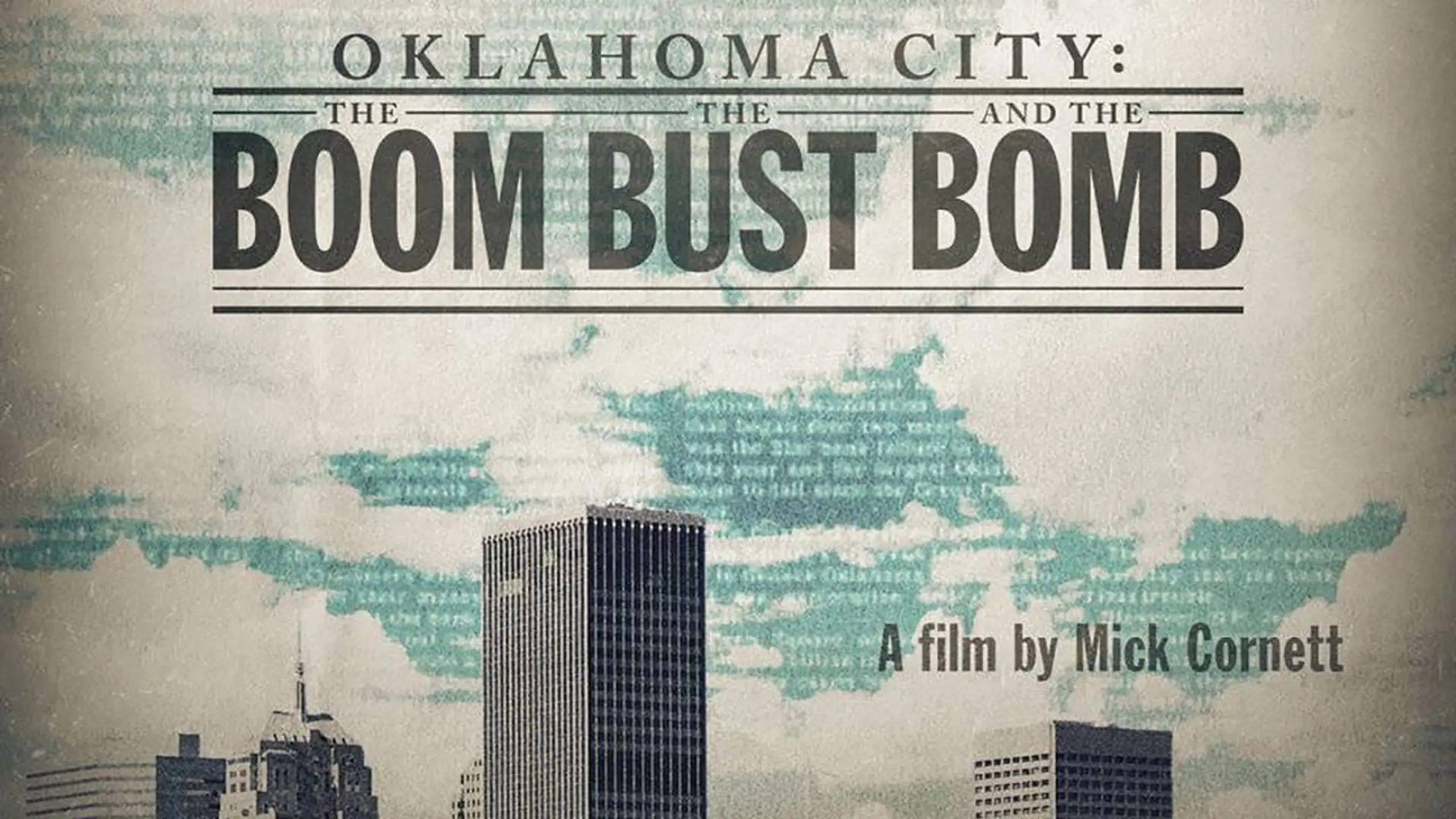 Oklahoma City: The Boom, the Bust and the Bomb