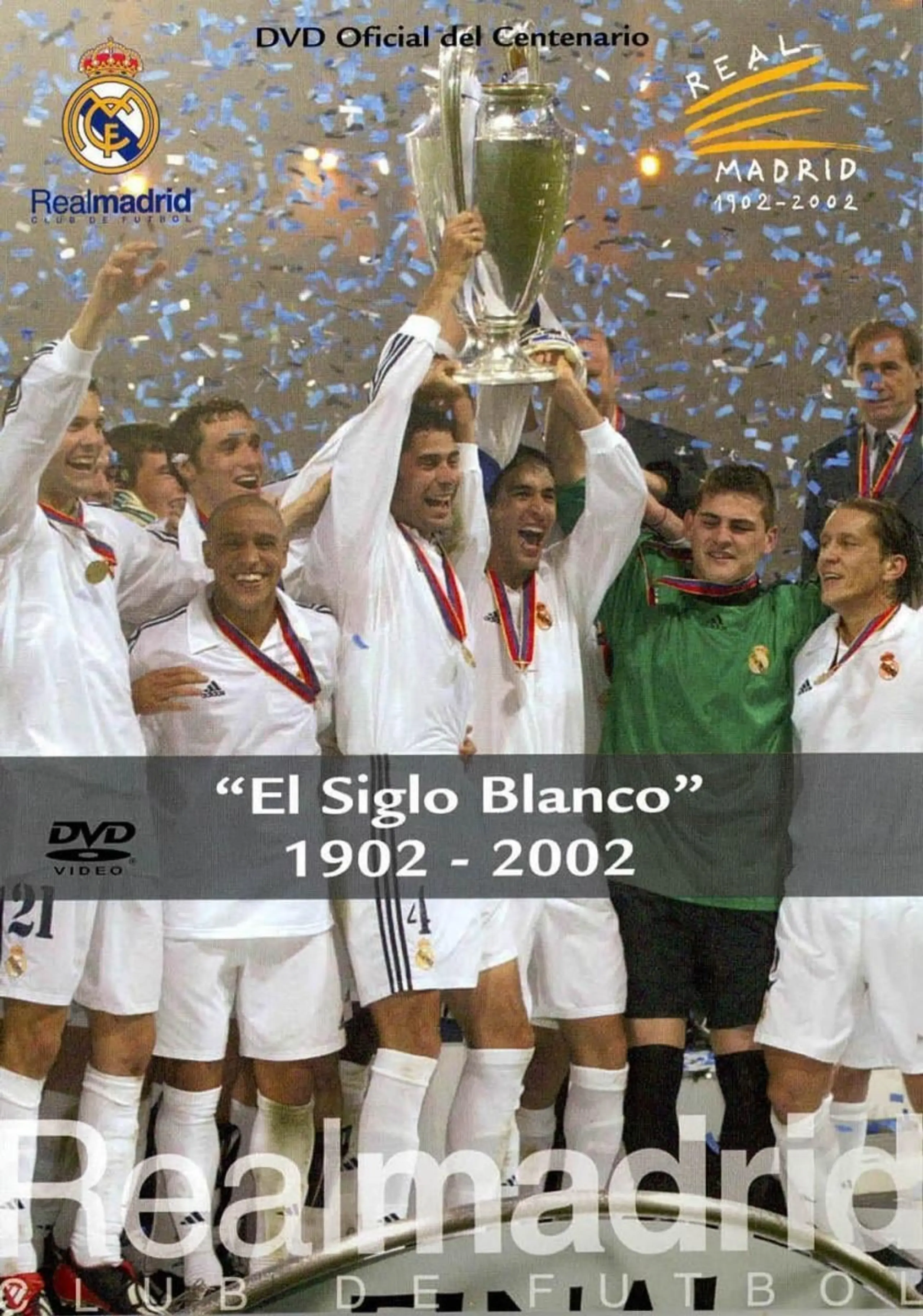 Real Madrid: El siglo blanco. 1902-2002