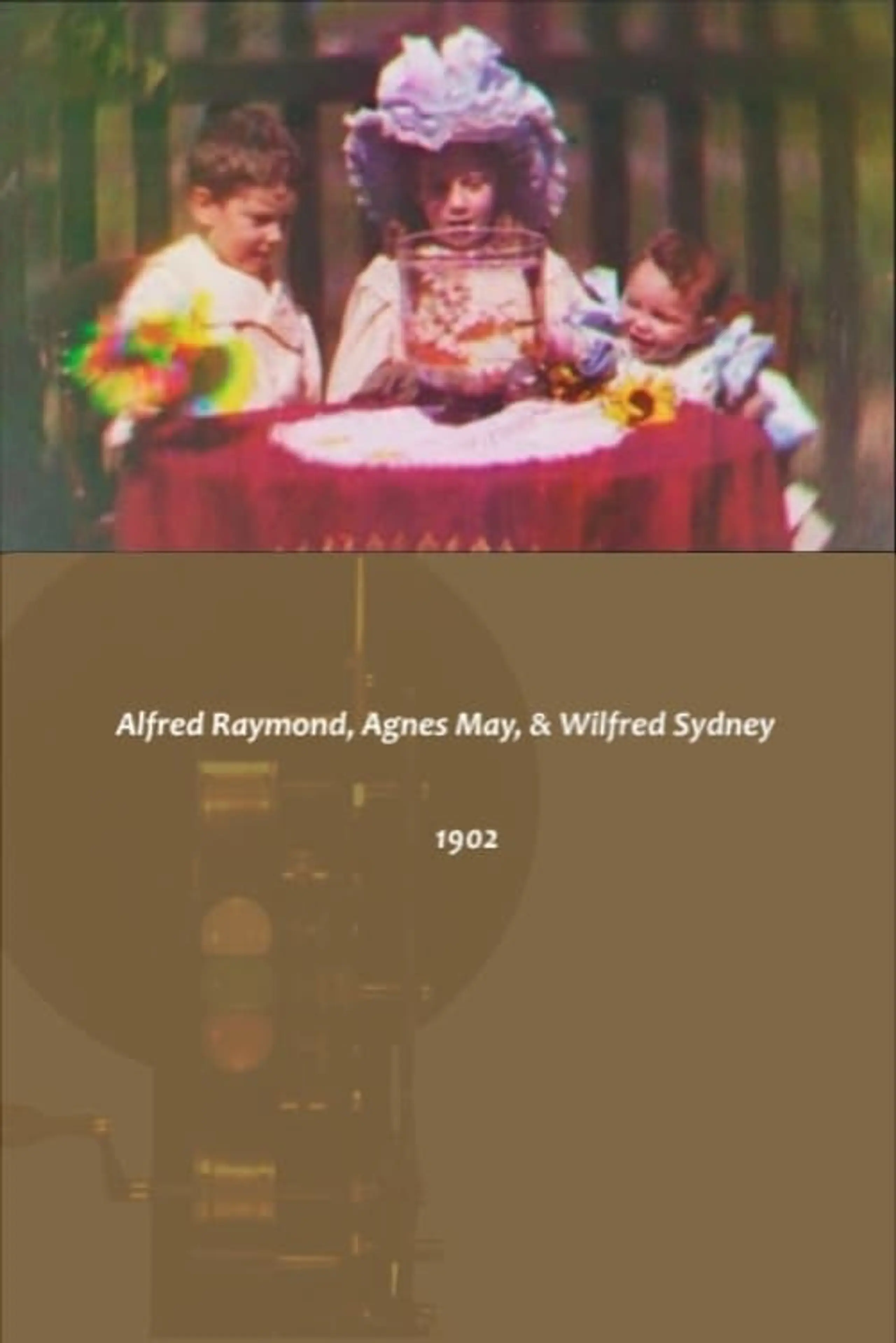 Alfred Raymond, Agnes May, & Wilfred Sydney