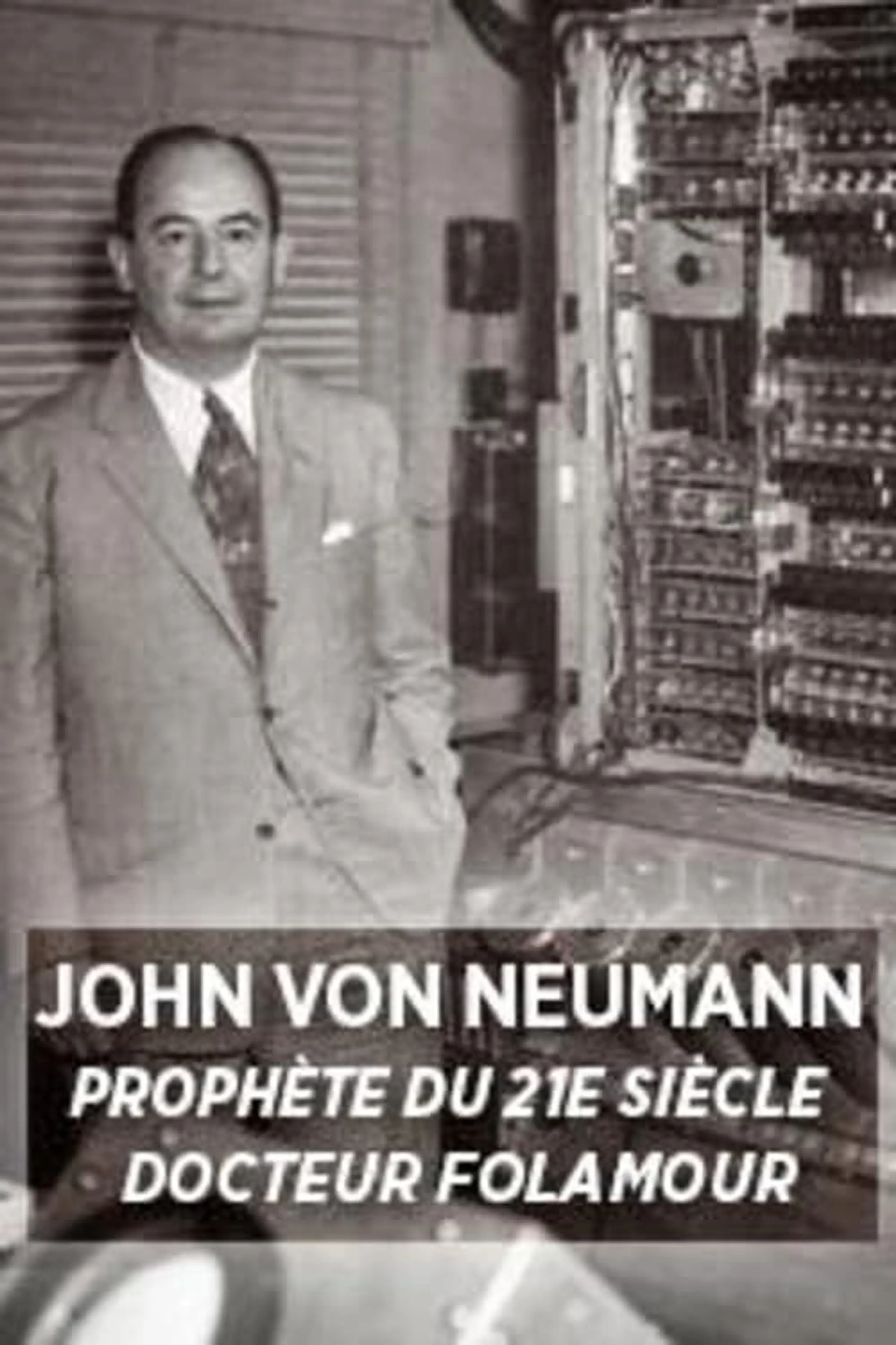 John von Neumann - Der Denker des Computer-Zeitalters