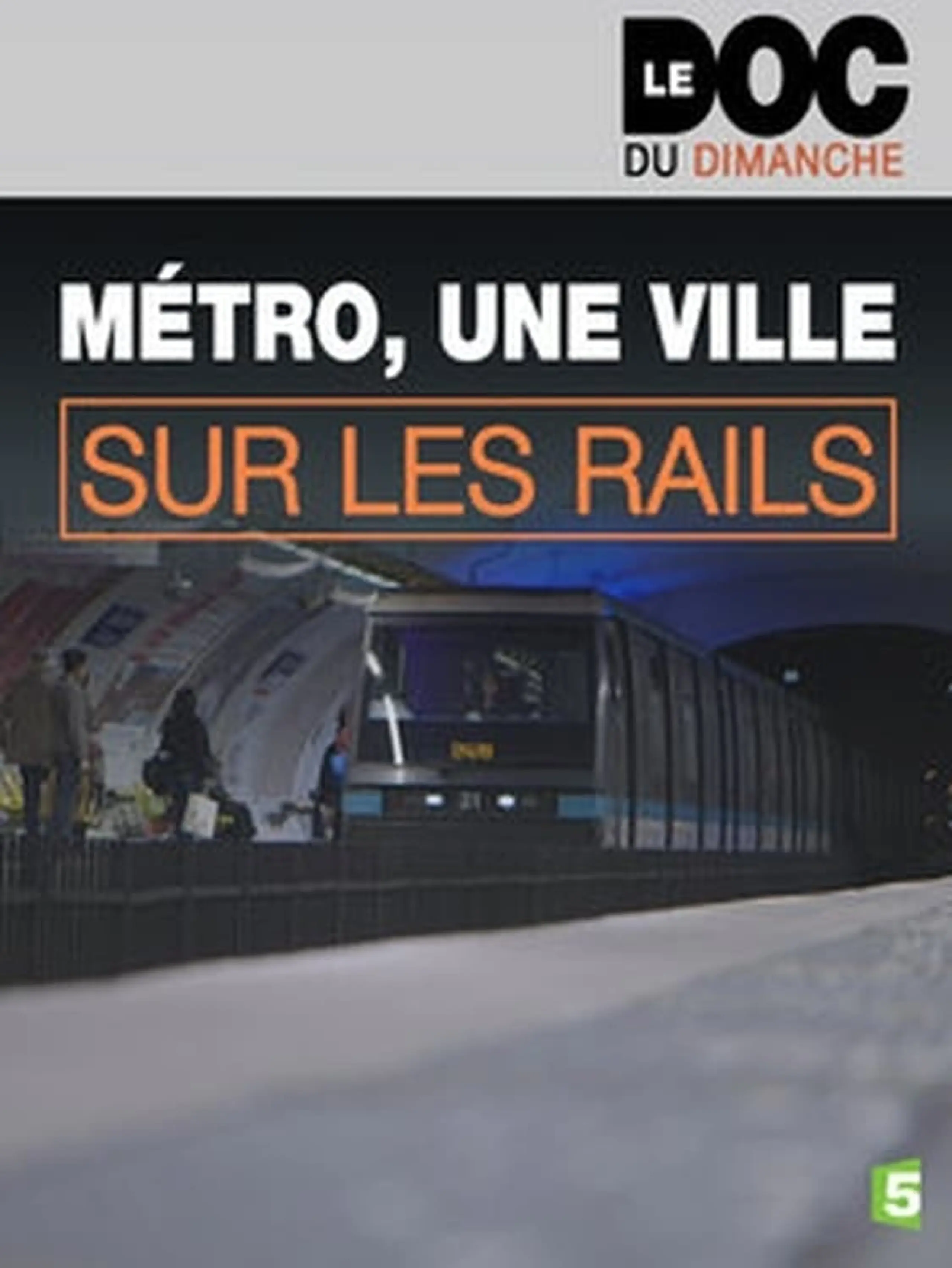 Métro, une ville sur les rails