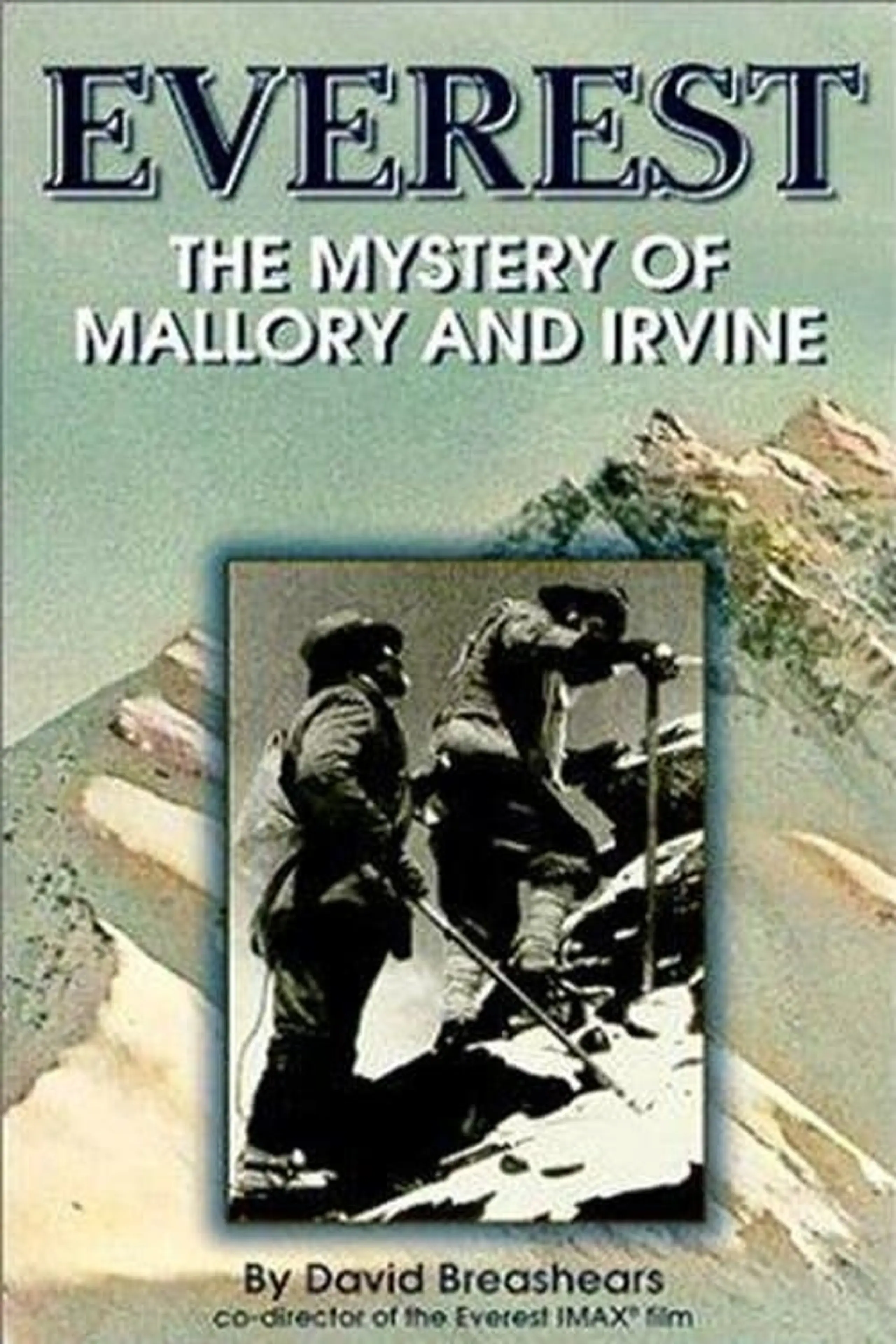 Everest: The Mystery of Mallory and Irvine