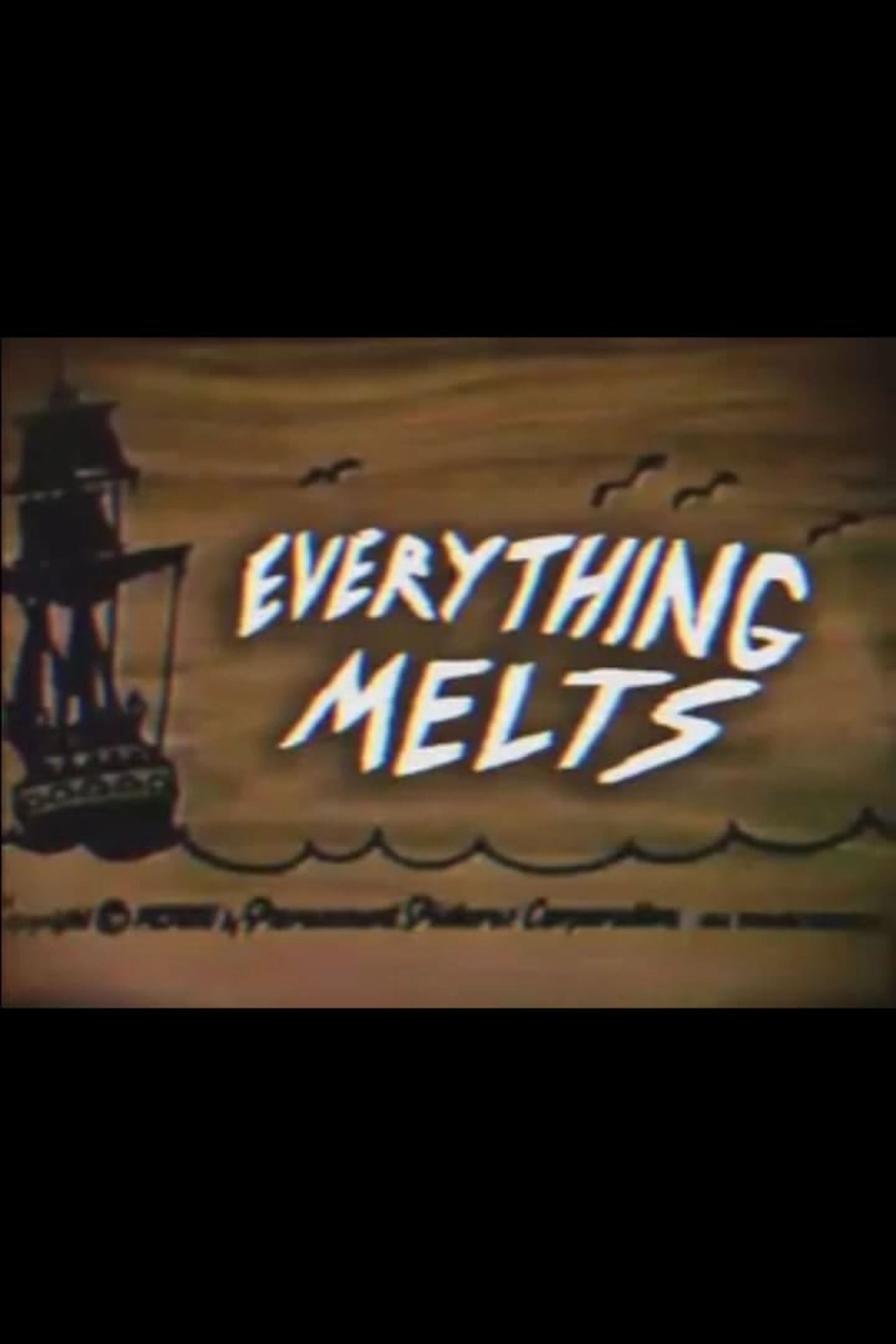 Everything Melts
