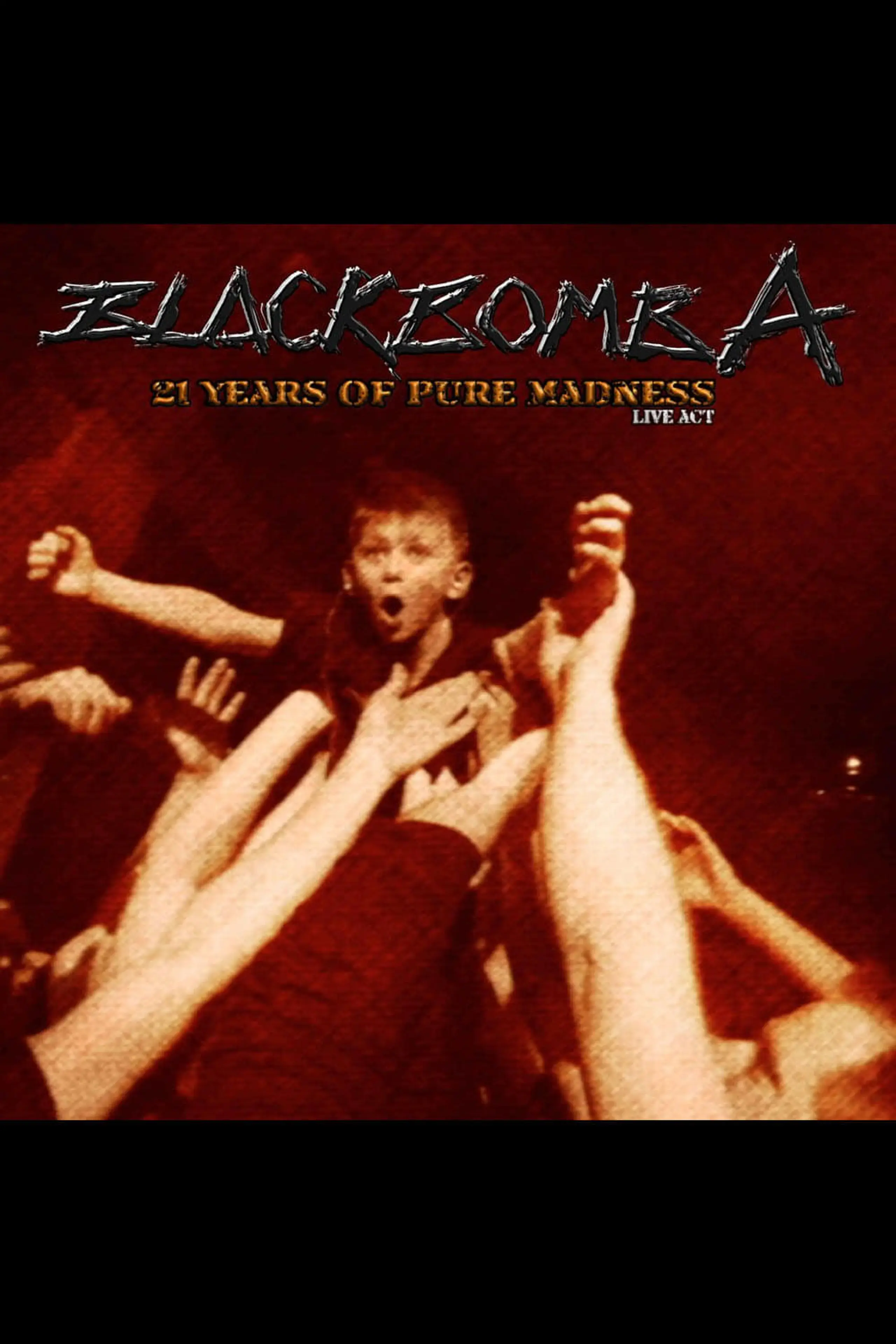 Black Bomb Ä: 21 years of pure madness live act