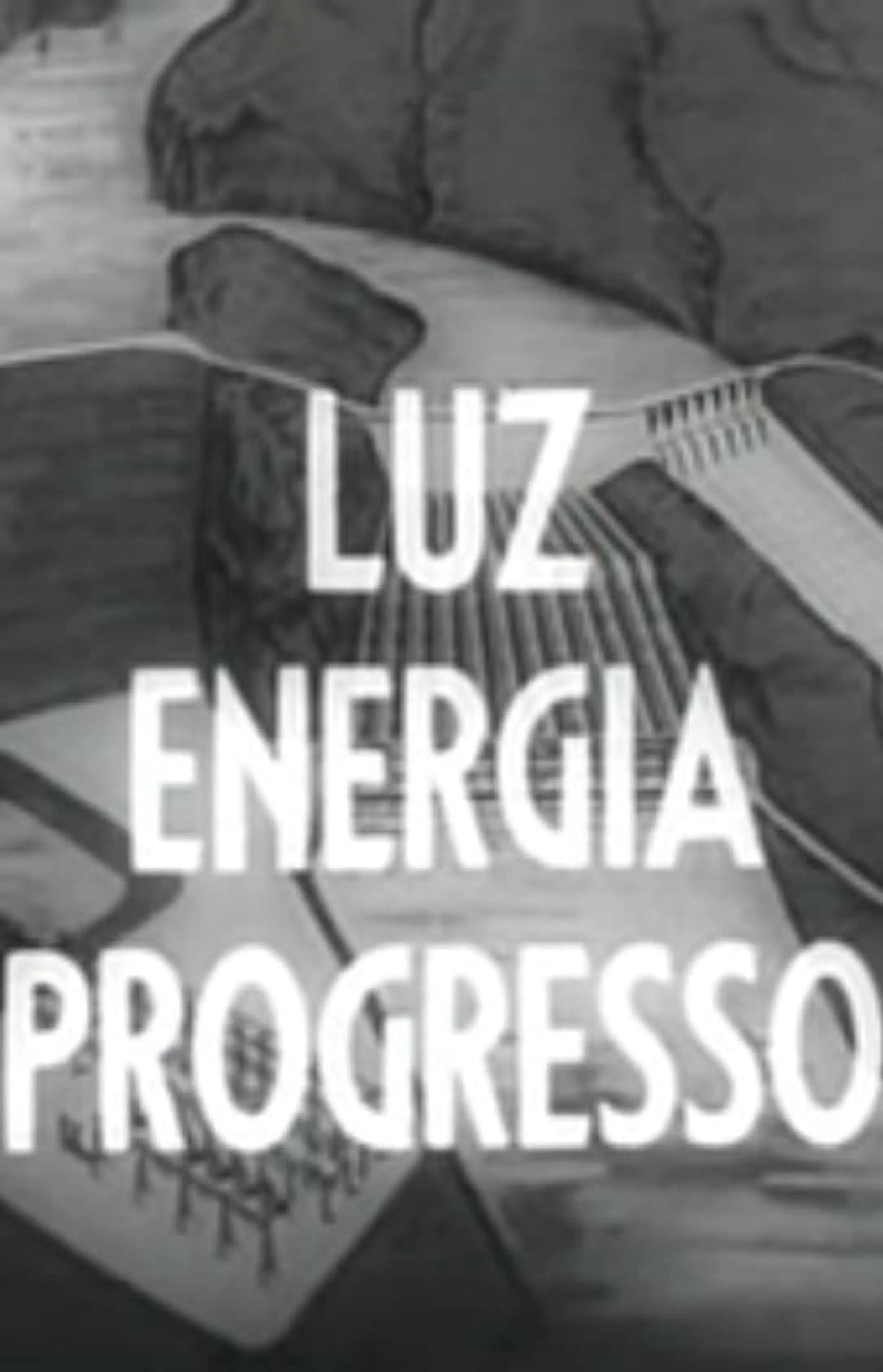 Luz - Energia - Progresso