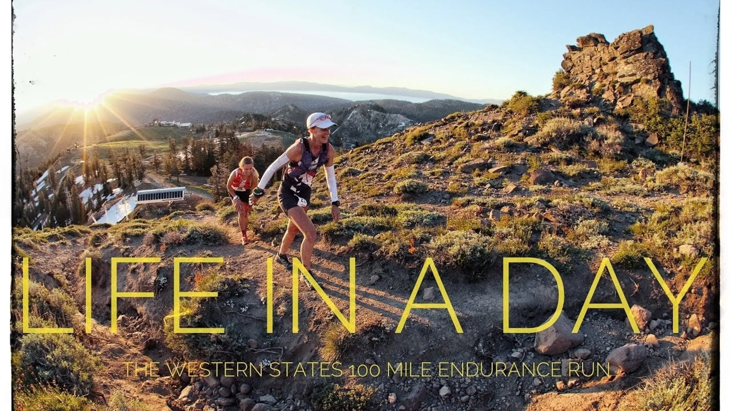 LIFE IN A DAY - The Western States 100 Mile Endurance Run