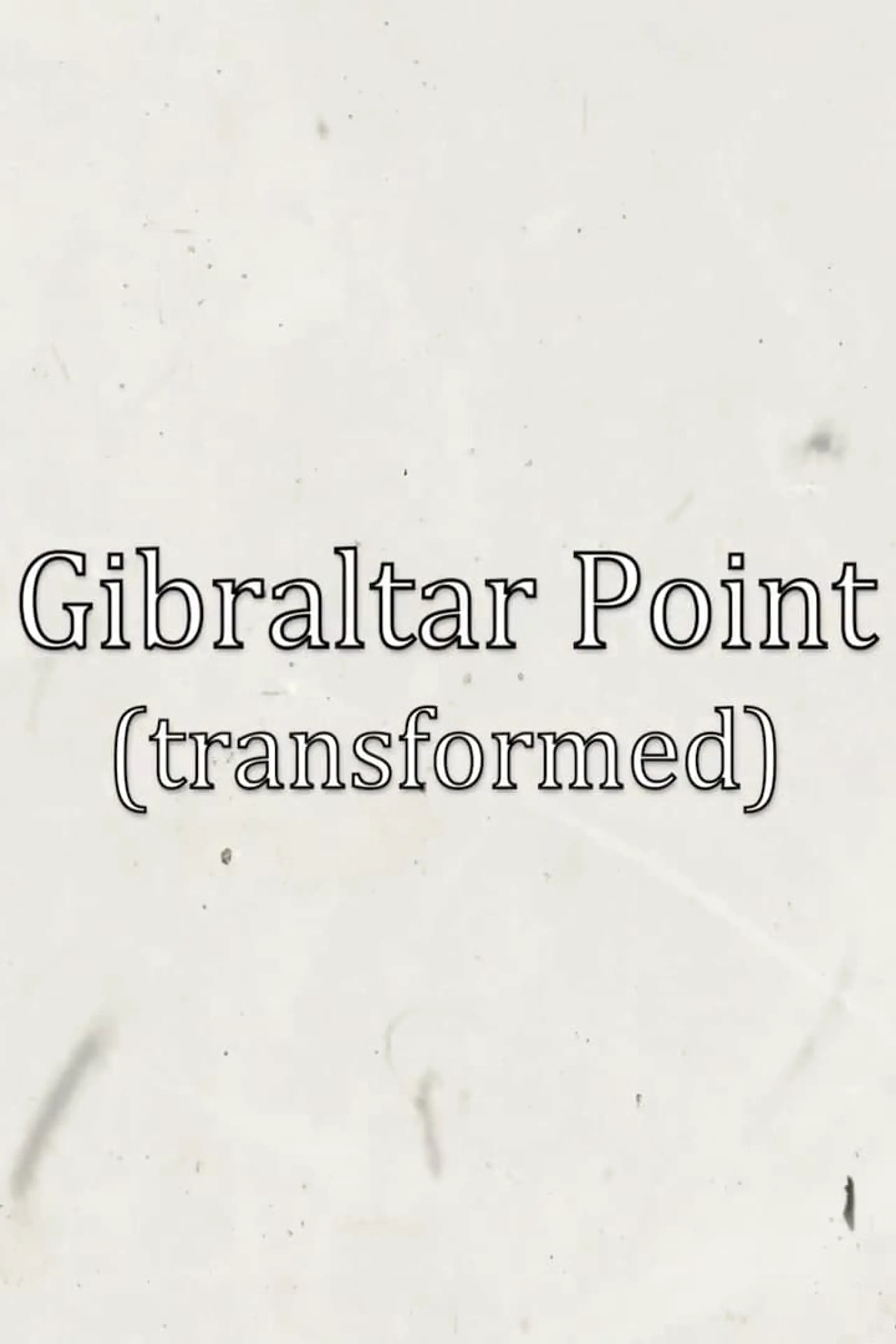 Gibraltar Point (transformed)