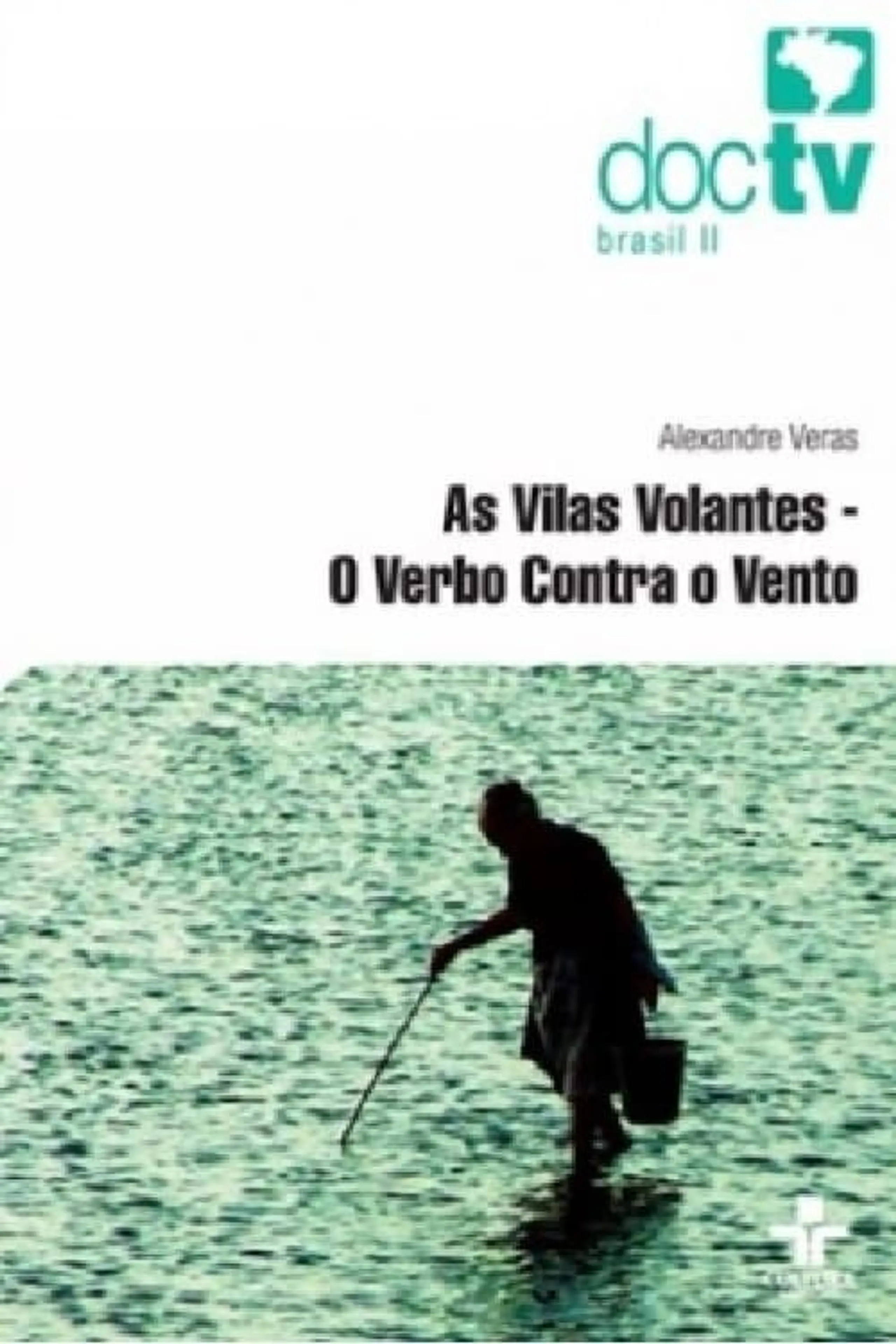 As Vilas Volantes - O Verbo contra o Vento