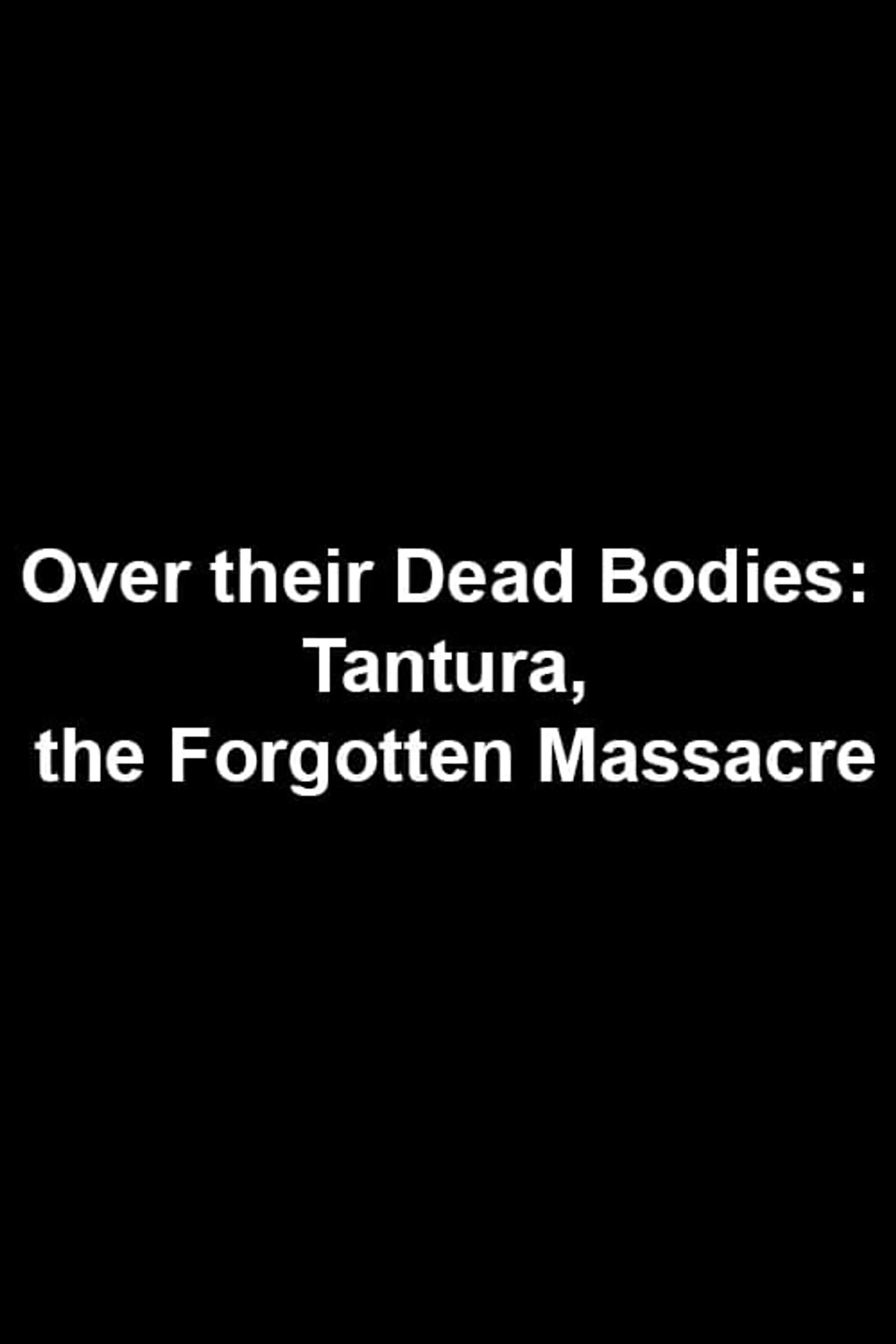 Over their Dead Bodies: Tantura, the Forgotten Massacre