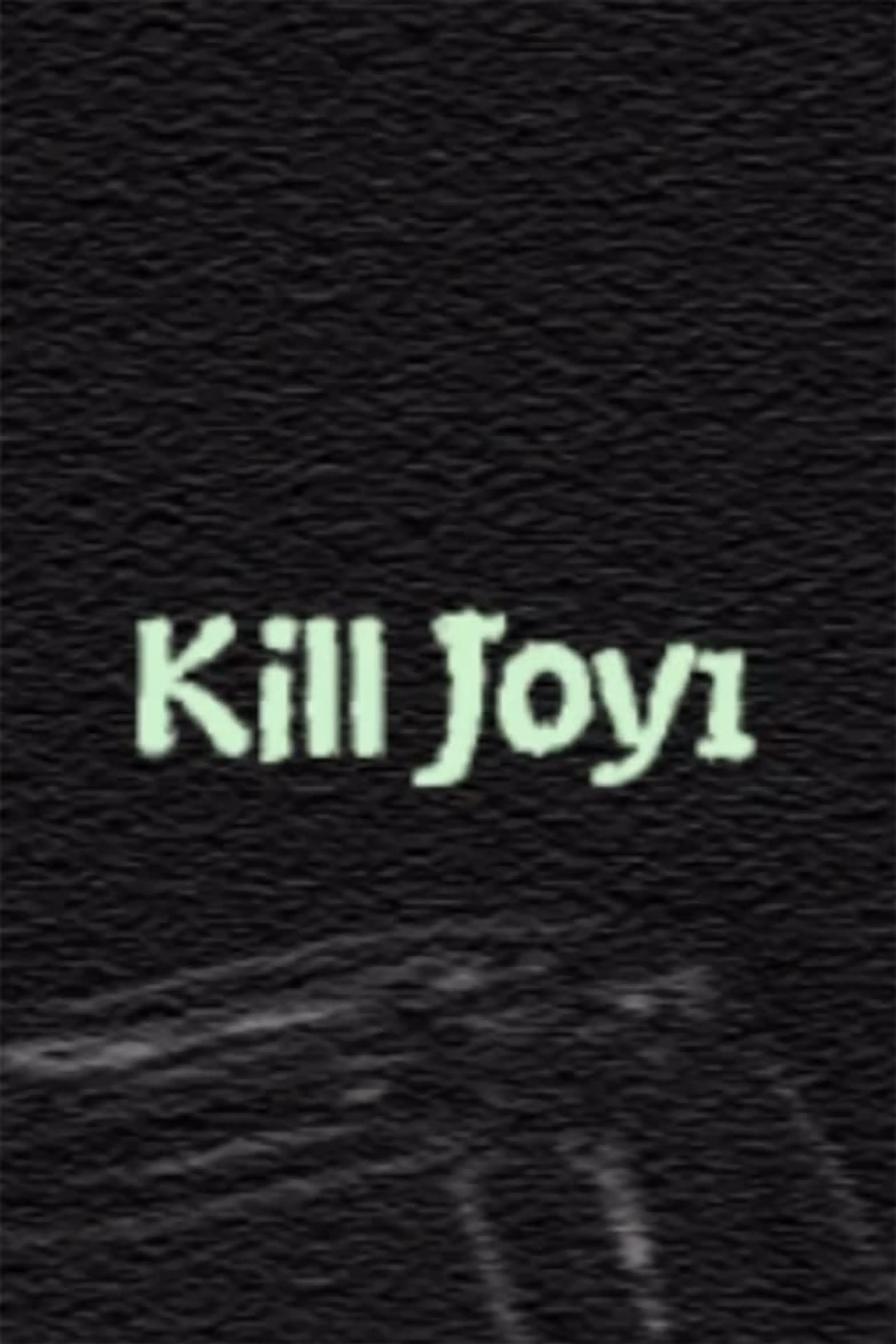 Kill Joy 1