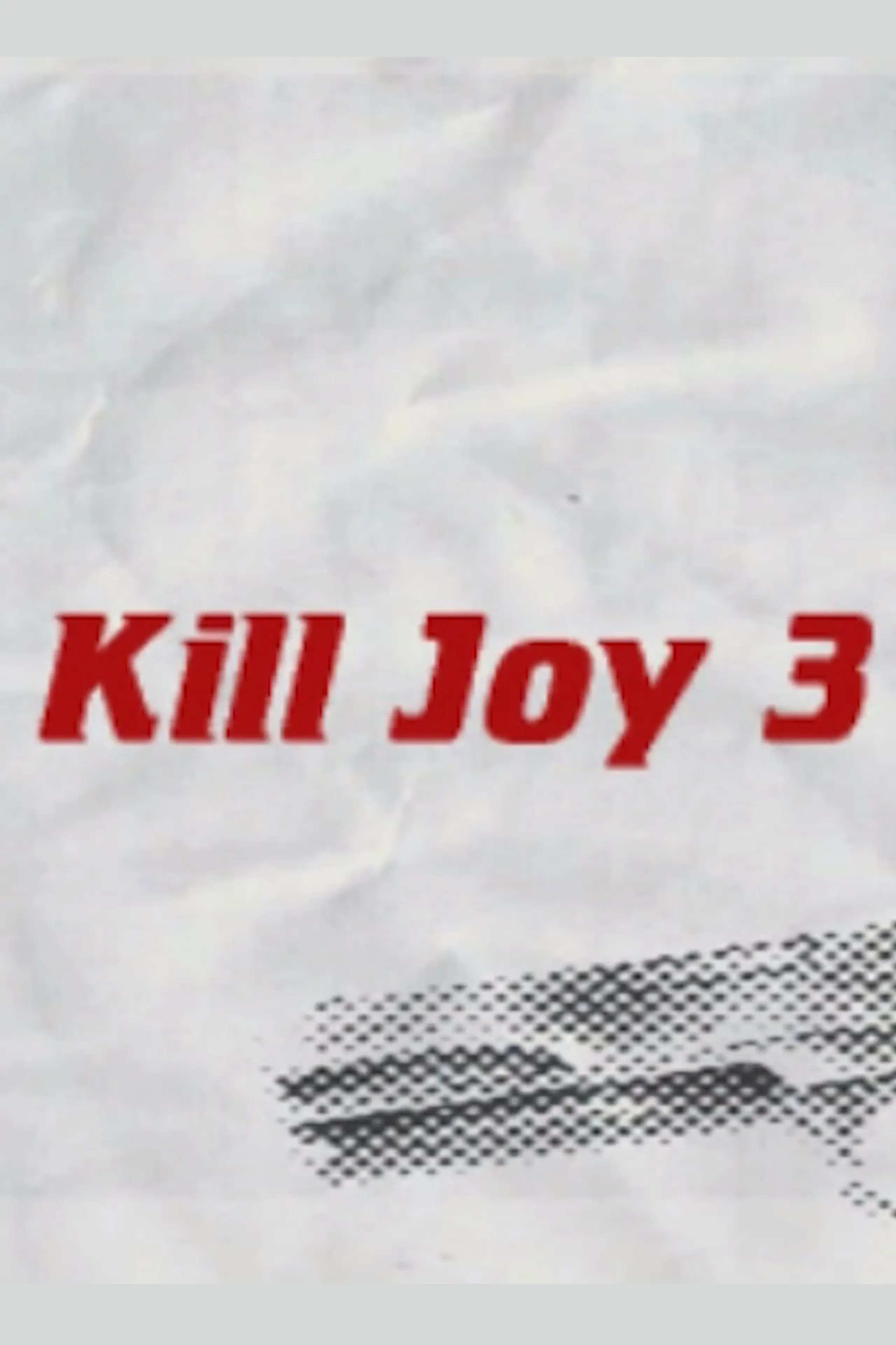 Kill Joy 3