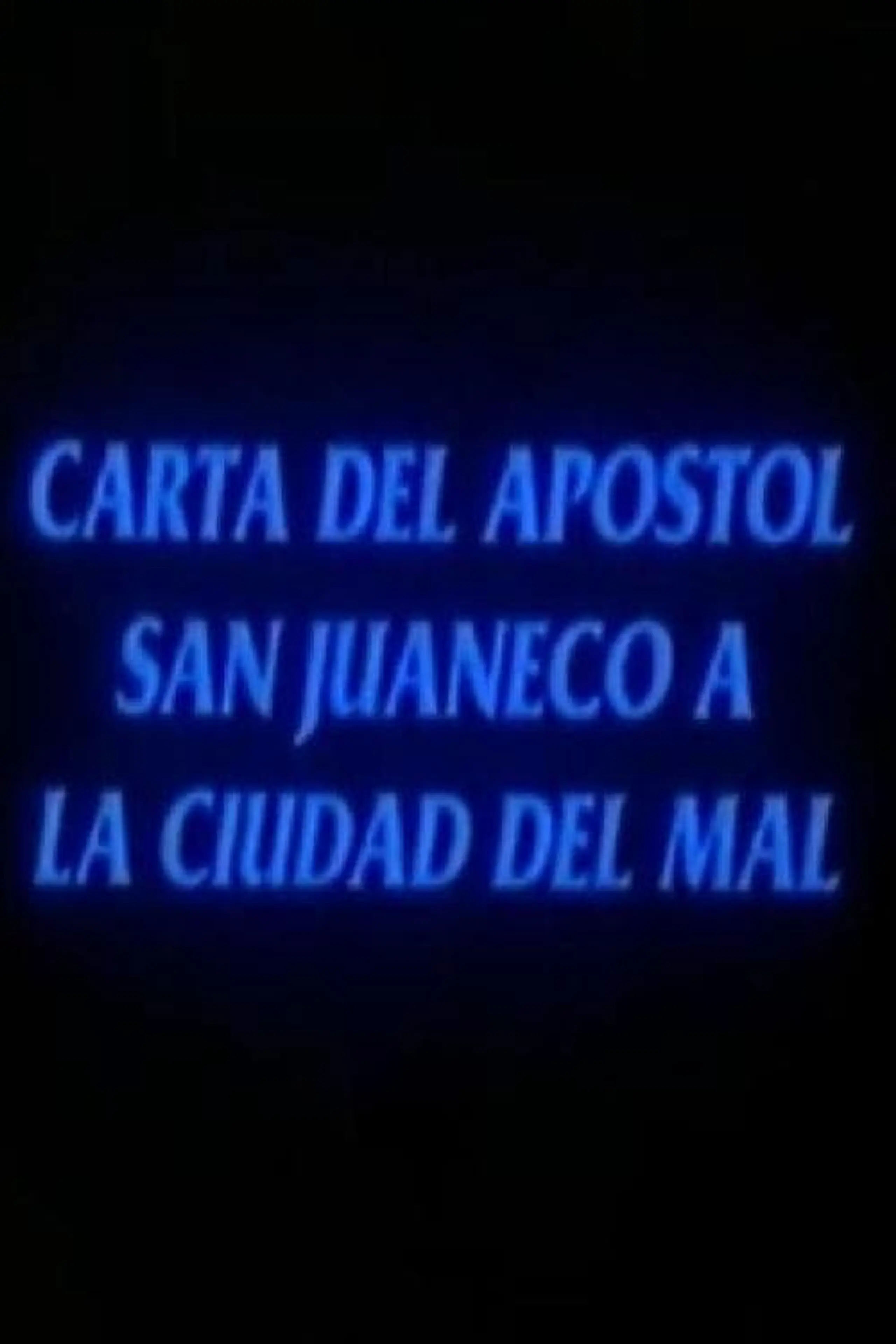 Carta del apóstol San Juaneco a la ciudad del mal