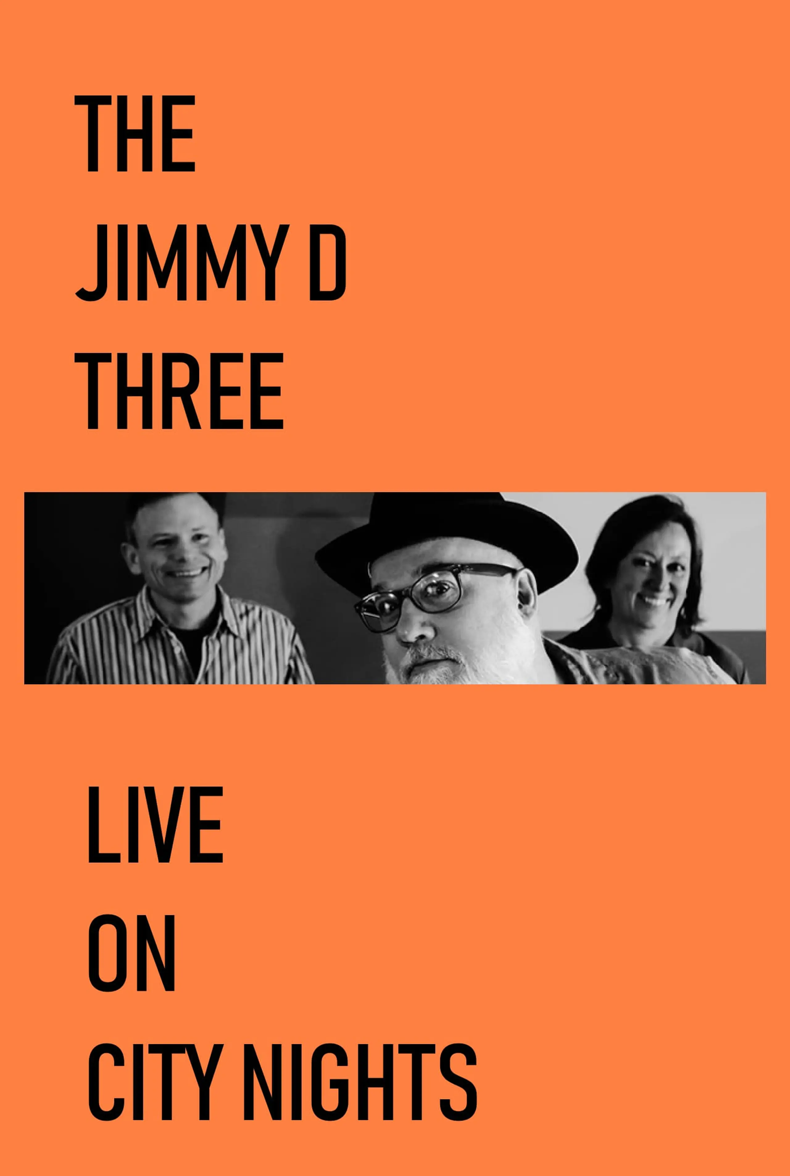 The Jimmy D Three Live on City Nights