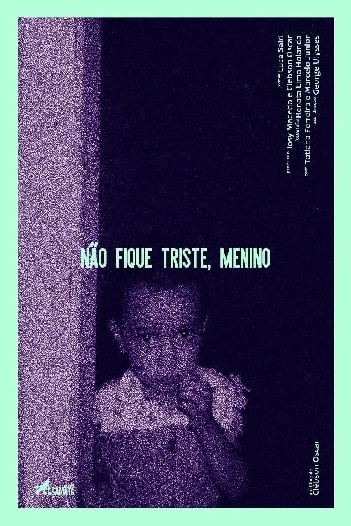 ‍Não Fique Triste, Menino