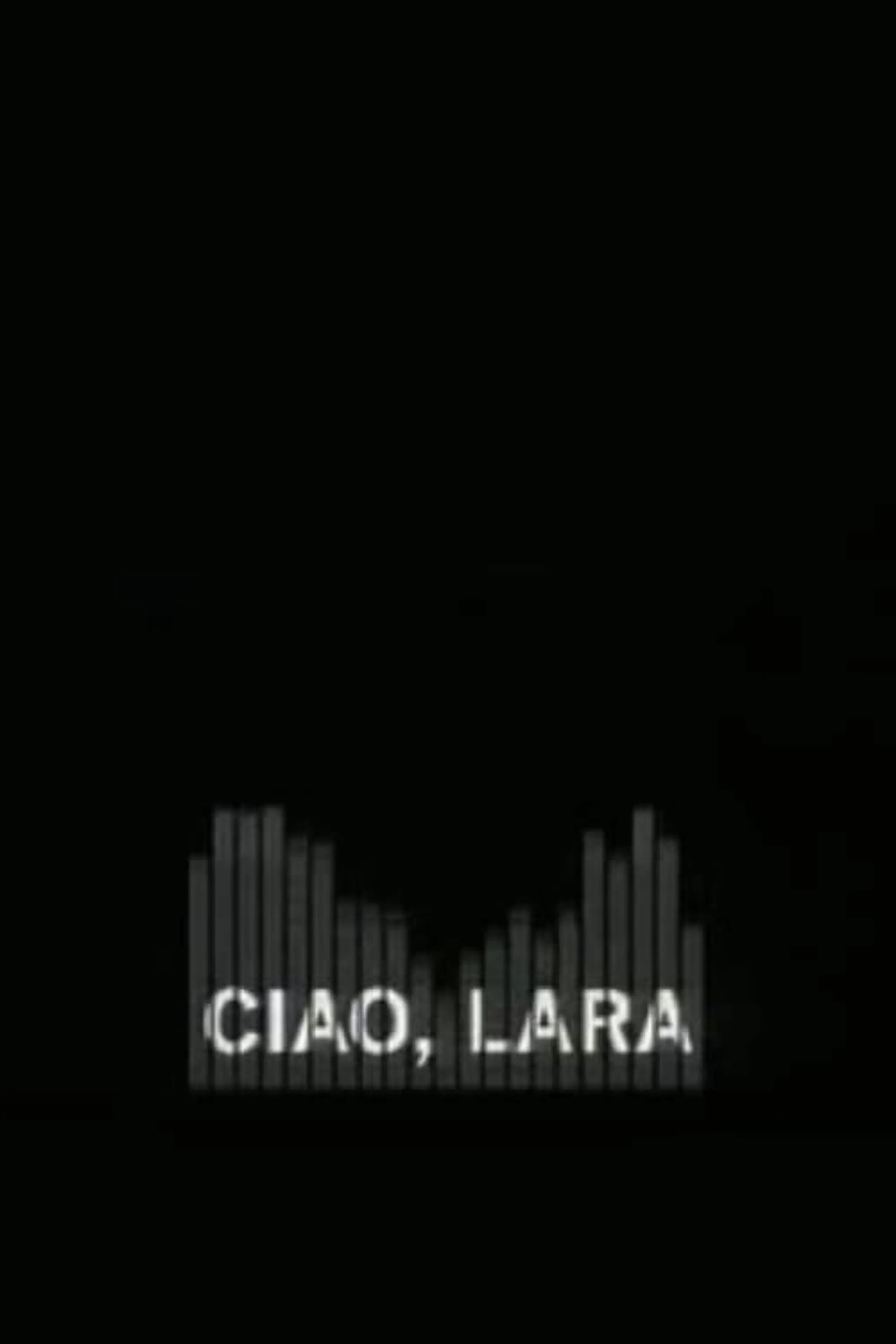 Ciao, Lara