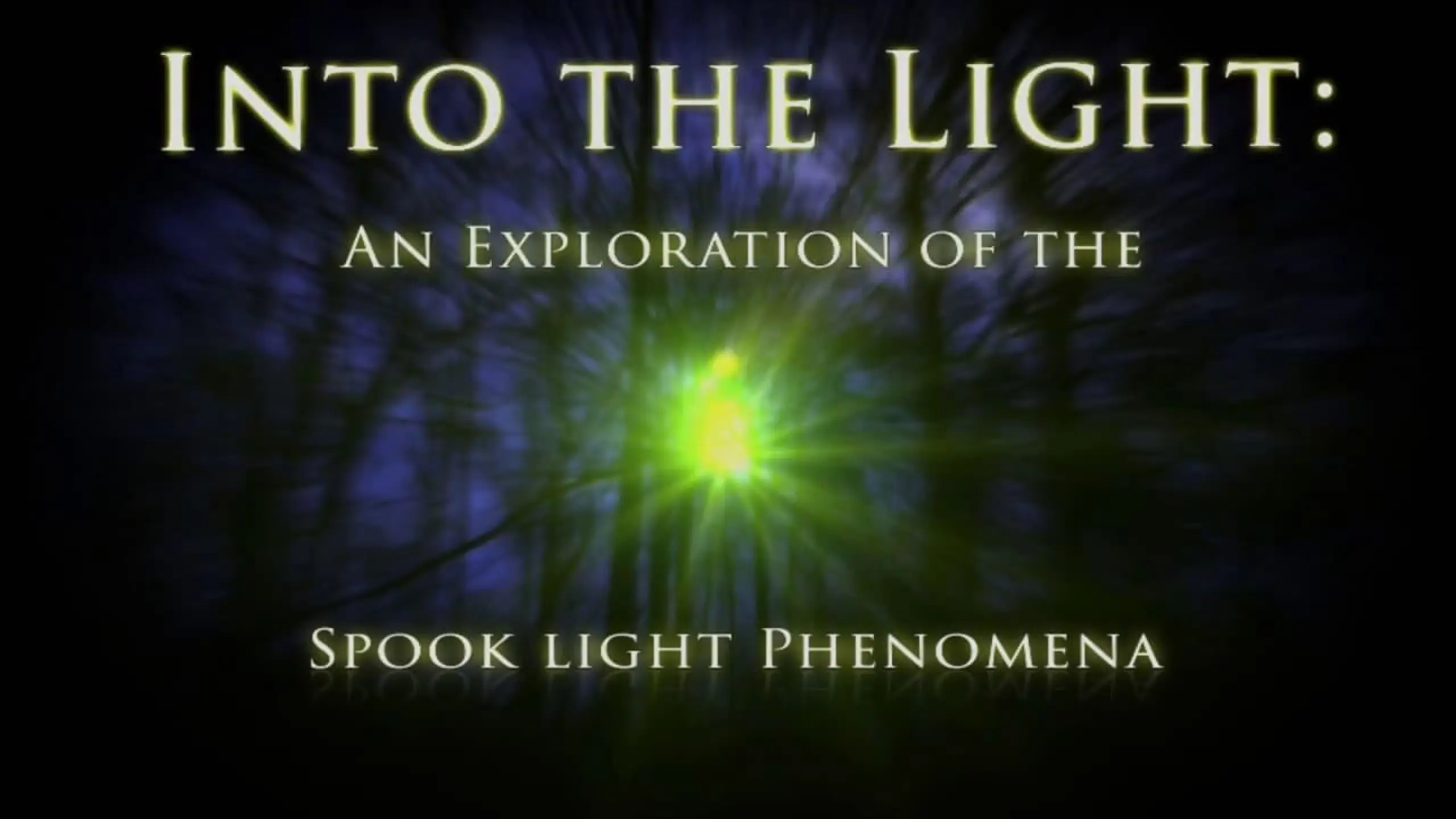 Into The Light: An Exploration of the Spook Light Phenomena