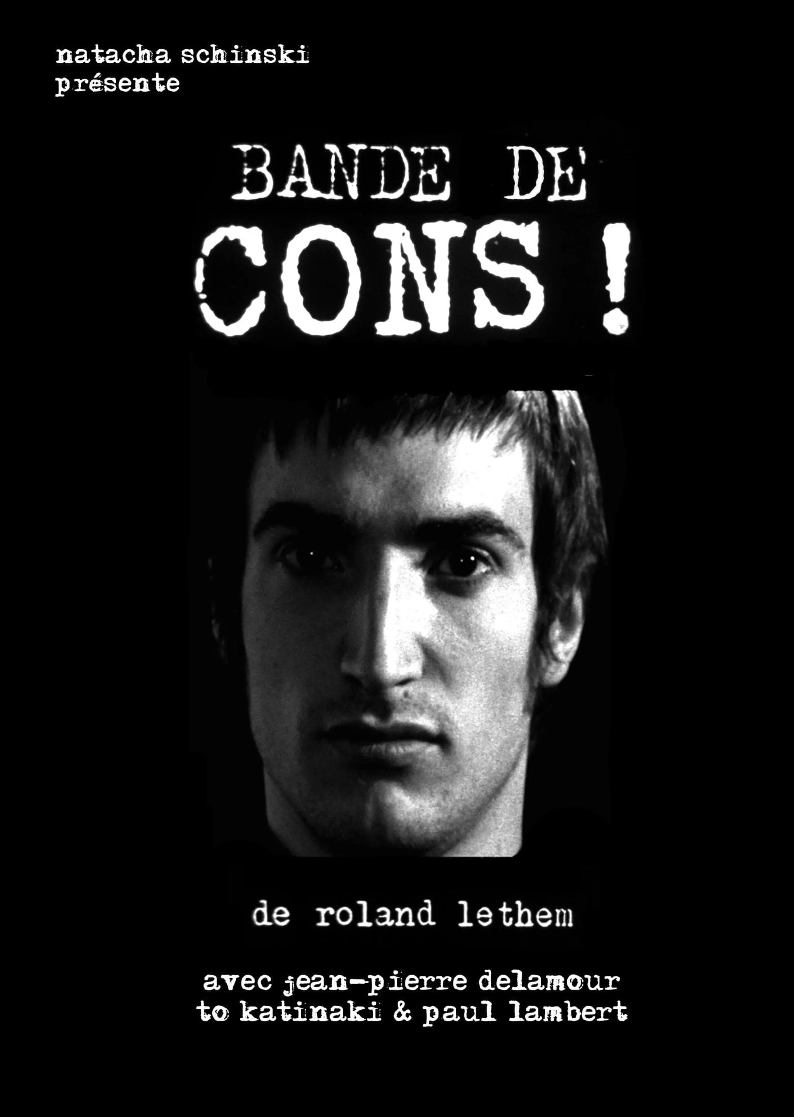 Bande de cons!