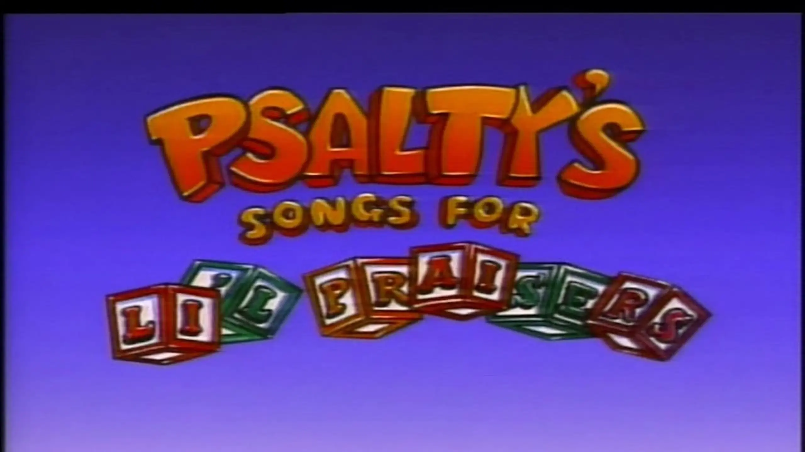 Psalty's Songs for Li'l Praisers, Volume 1: God Loves Me So-o Much!