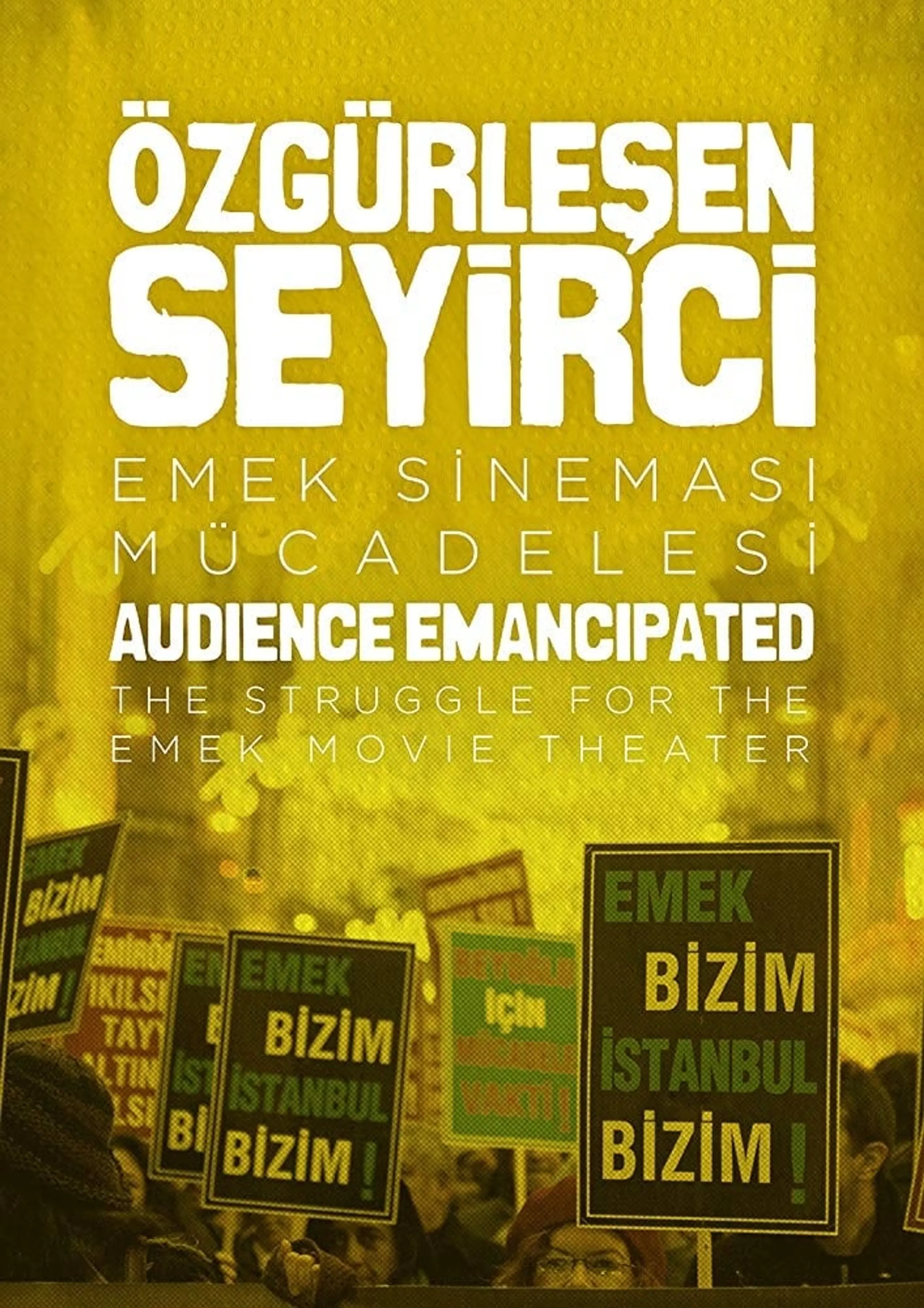 Özgürlesen Seyirci: Emek Sinemasi Mücadelesi