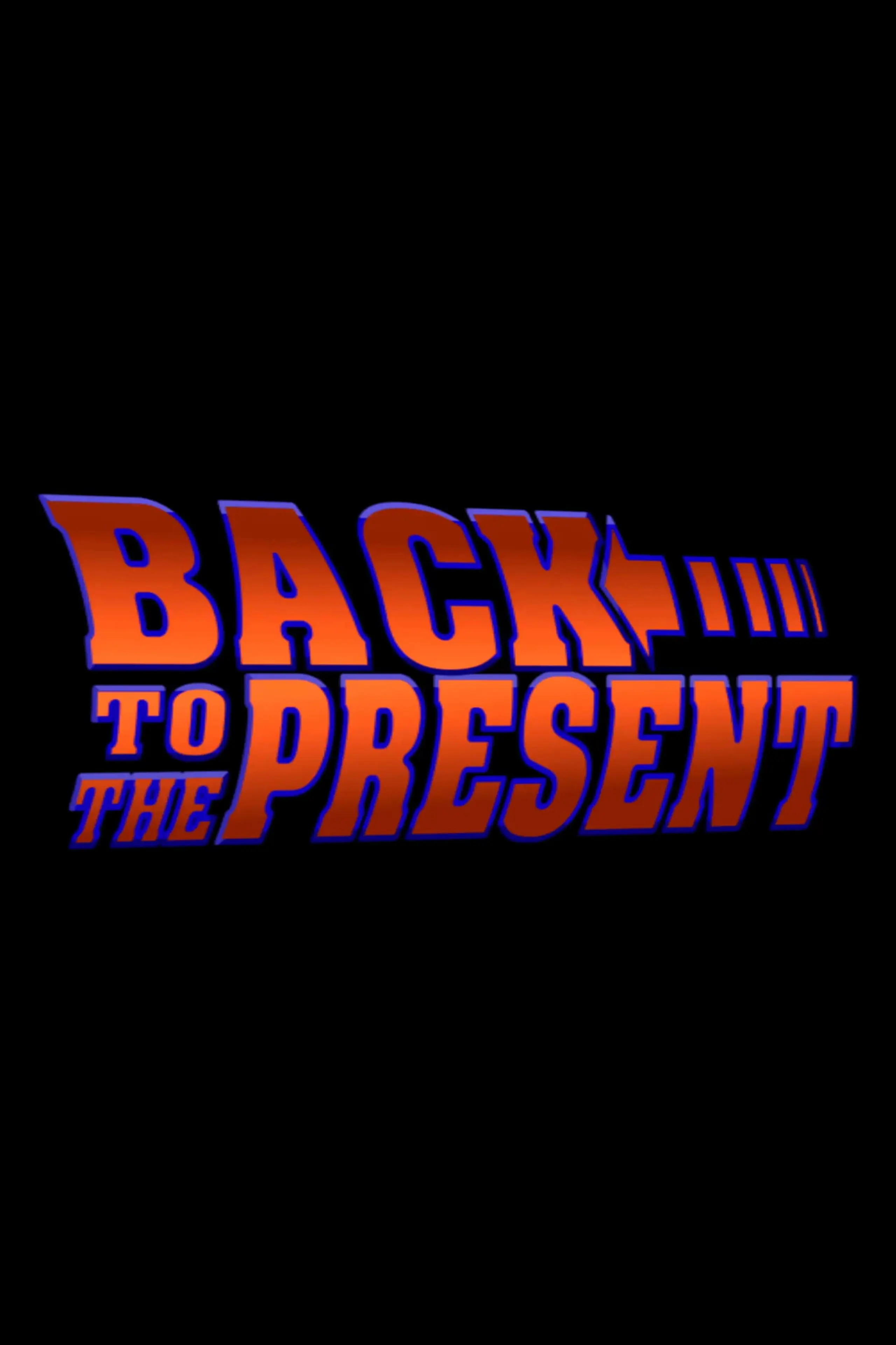 Back to the Present