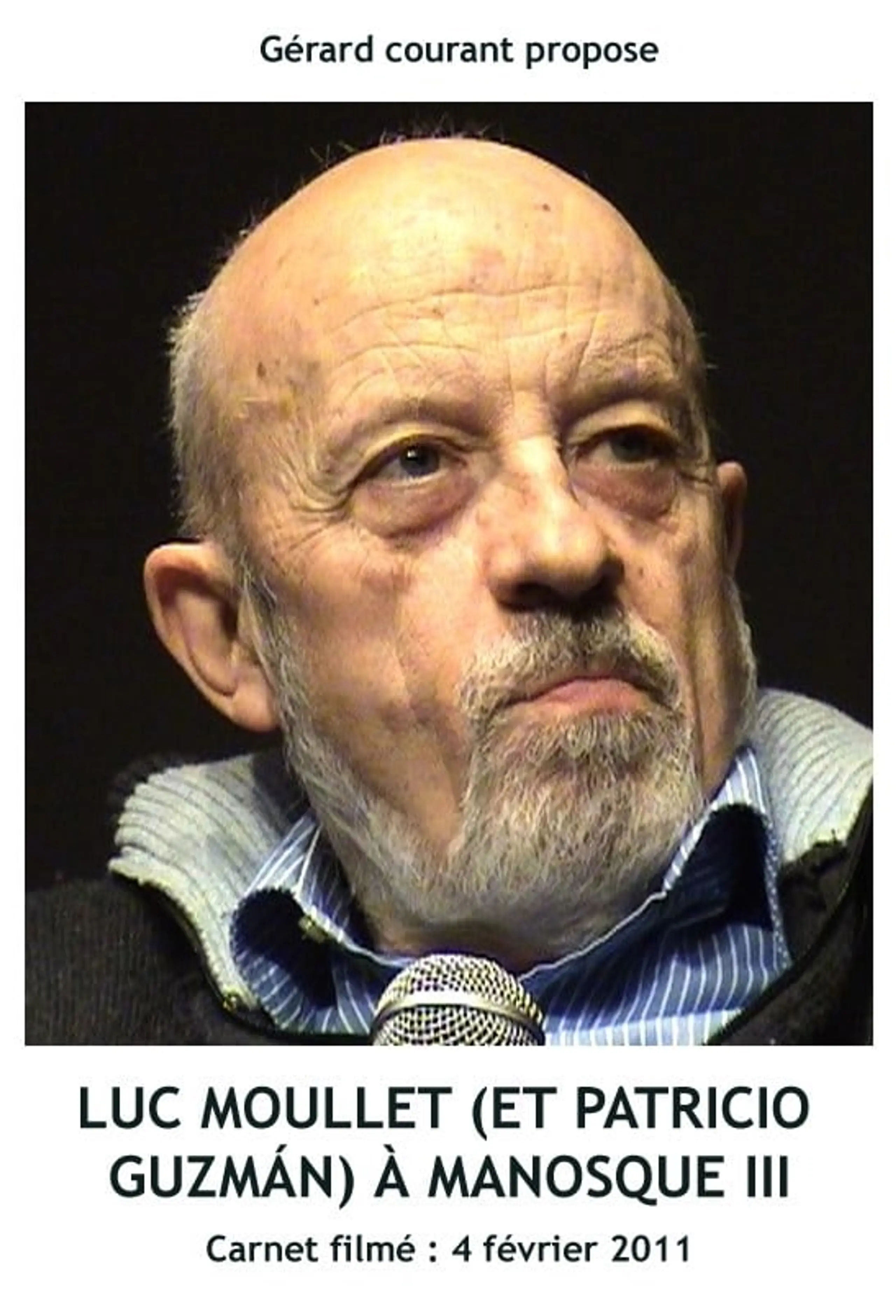 Luc Moullet (et Patricio Guzmán) à Manosque III