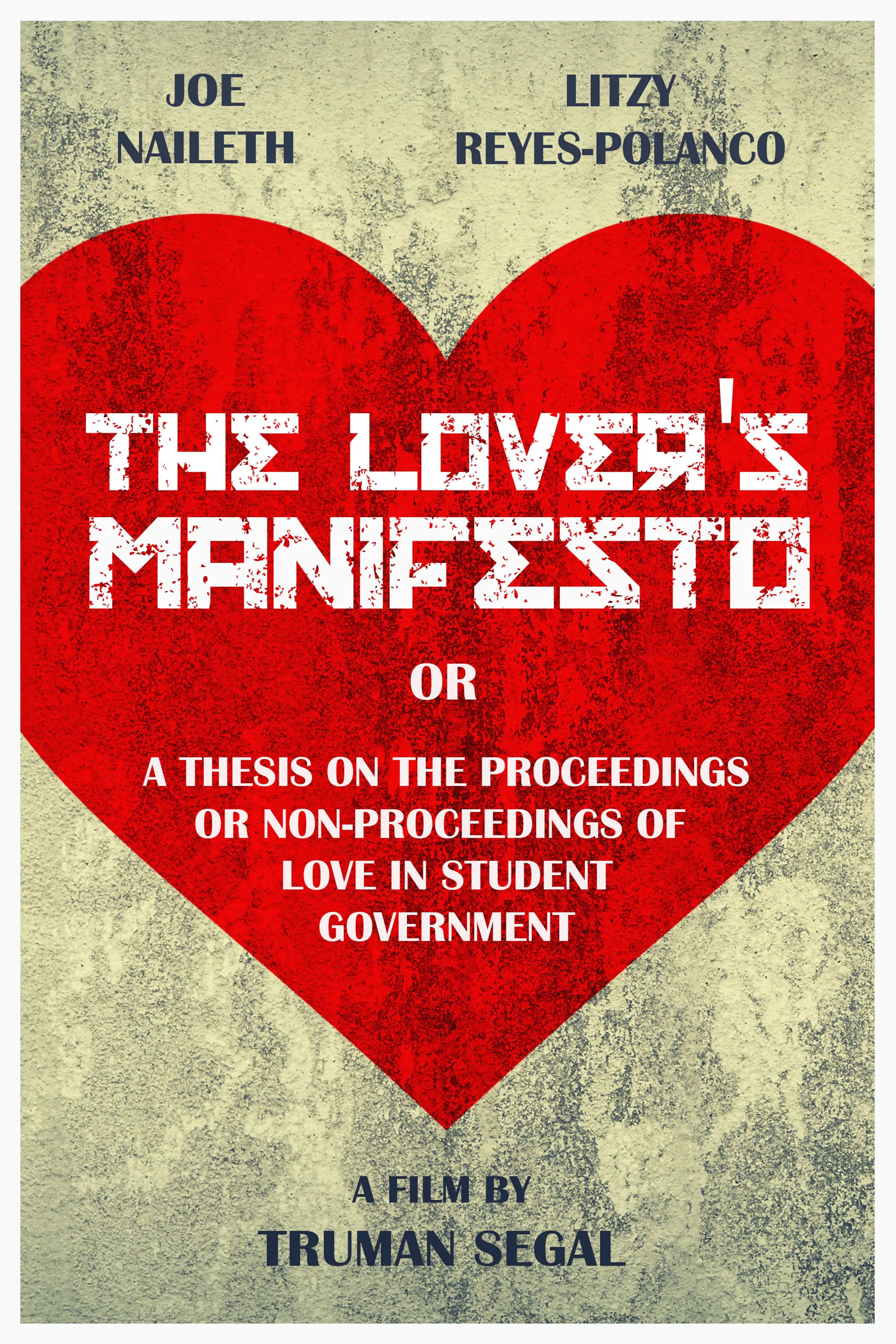 The Lover's Manifesto or A Thesis on the Proceedings or Non-Proceedings of Love in Student Government