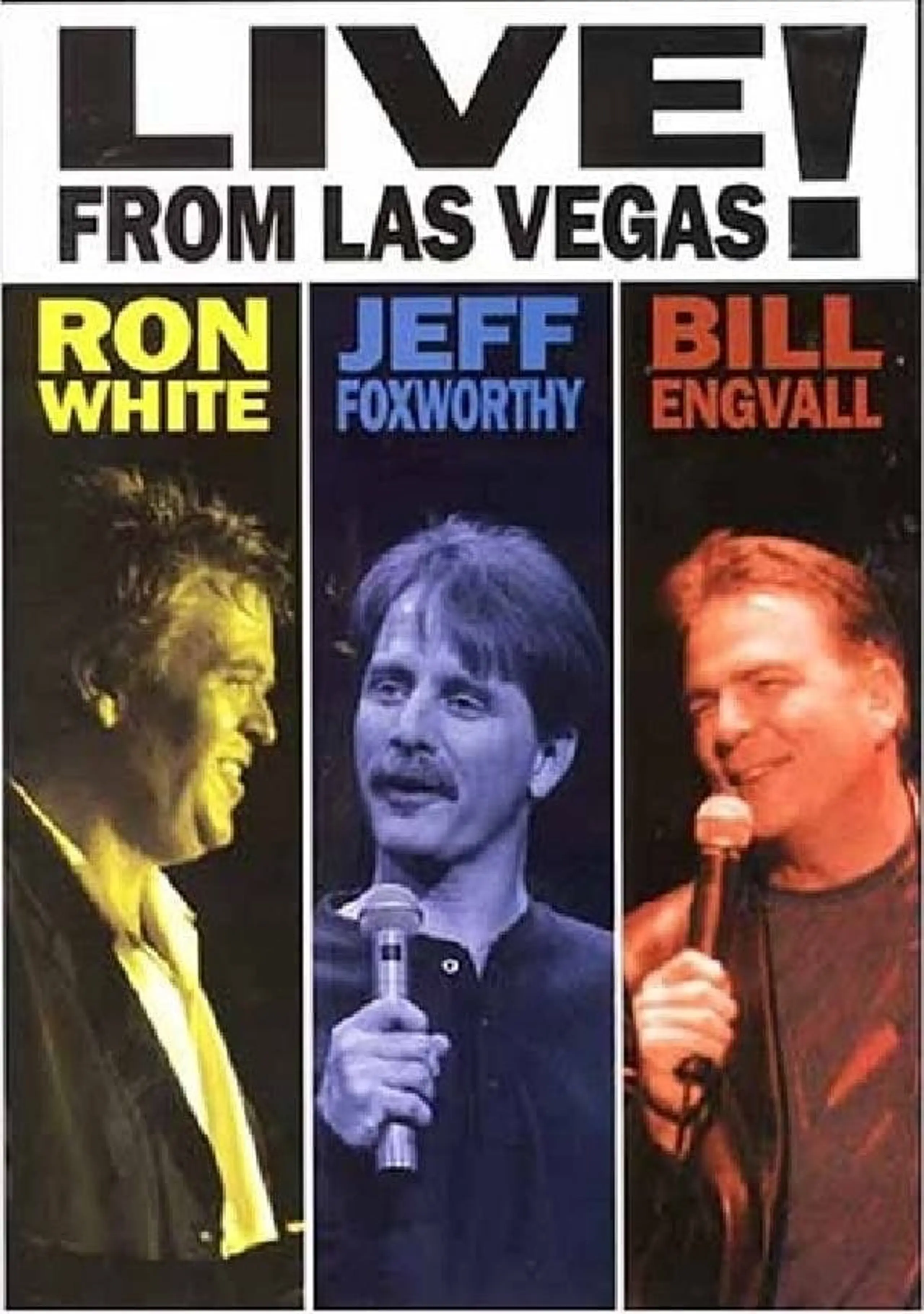 Ron White, Jeff Foxworthy & Bill Engvall: Live from Las Vegas!