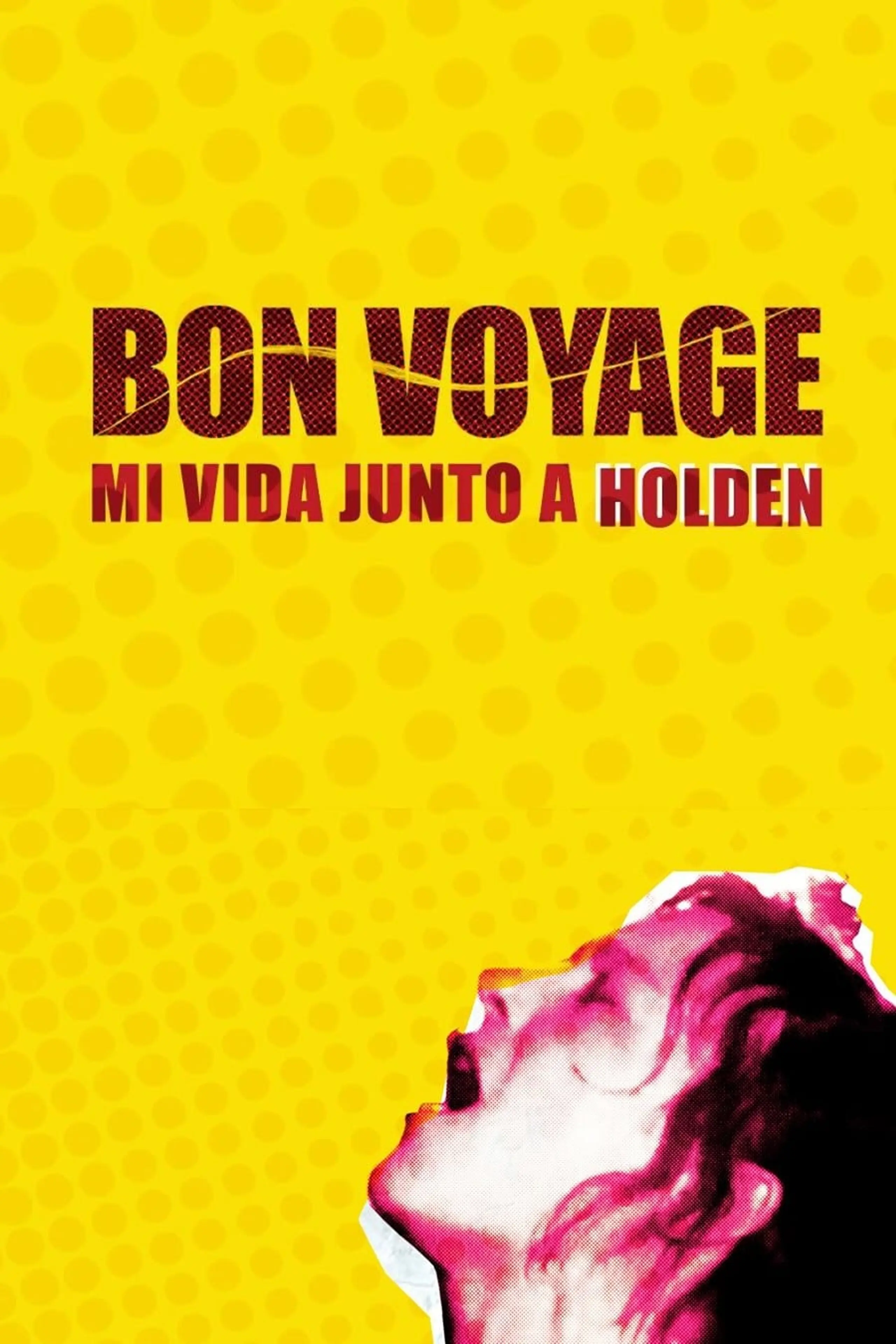 Bon Voyage, Mi vida junto a Holden