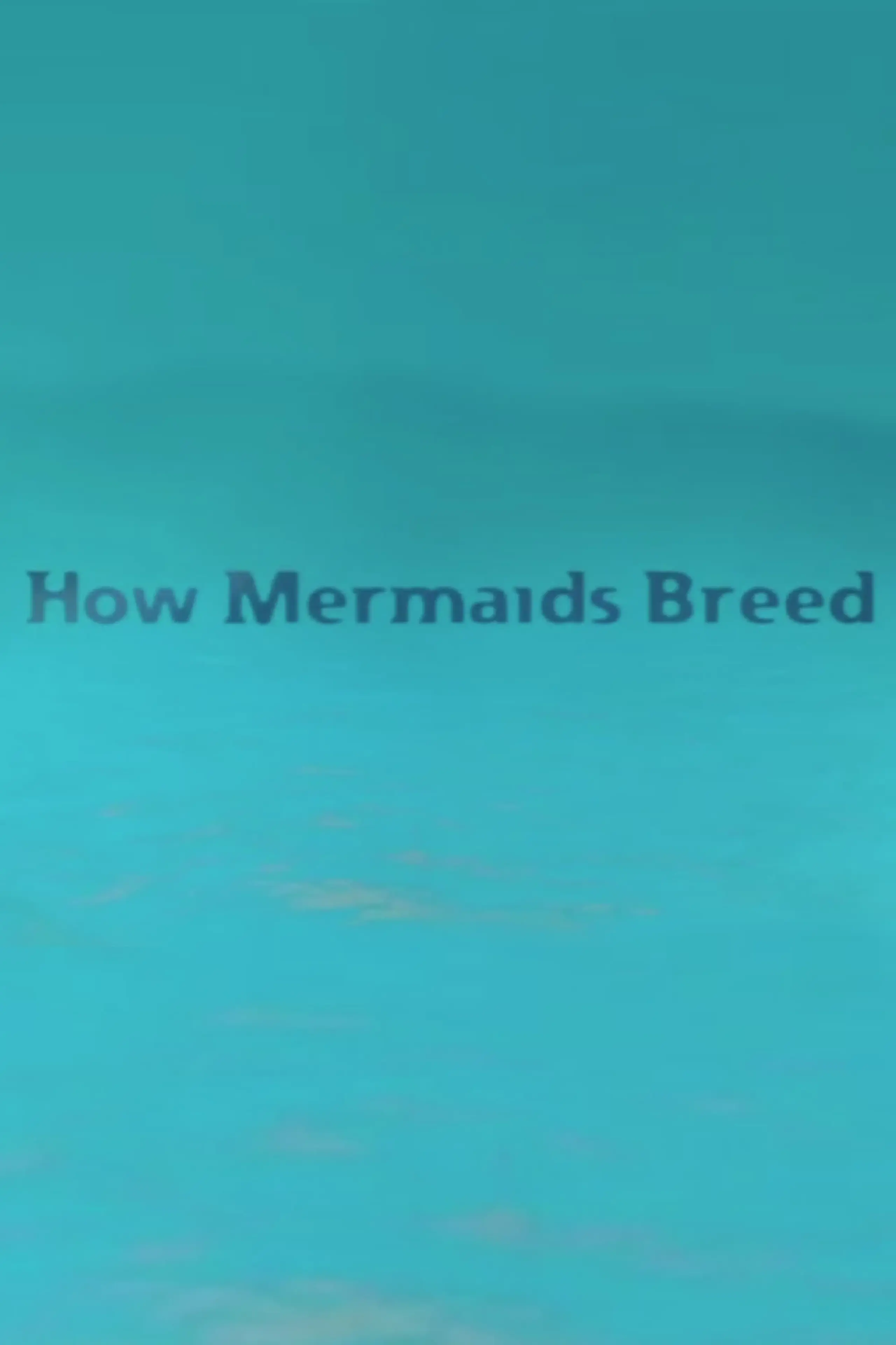 How Mermaids Breed